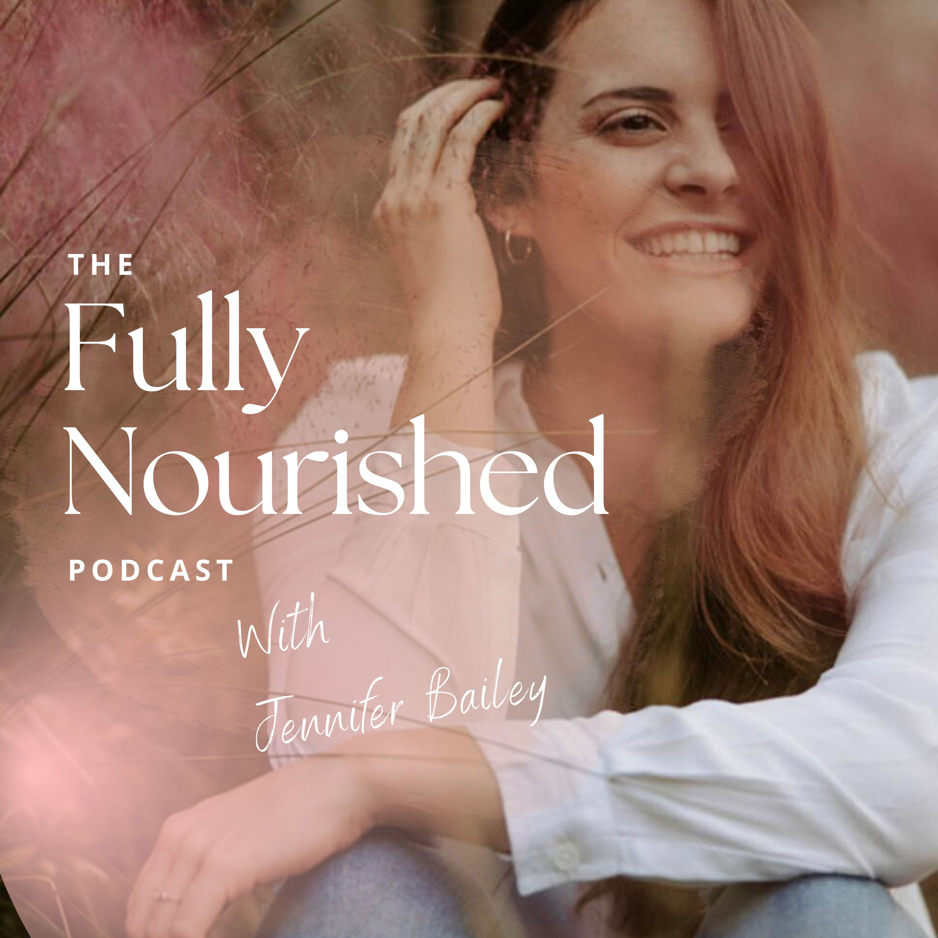 The Fully Nourished Podcast