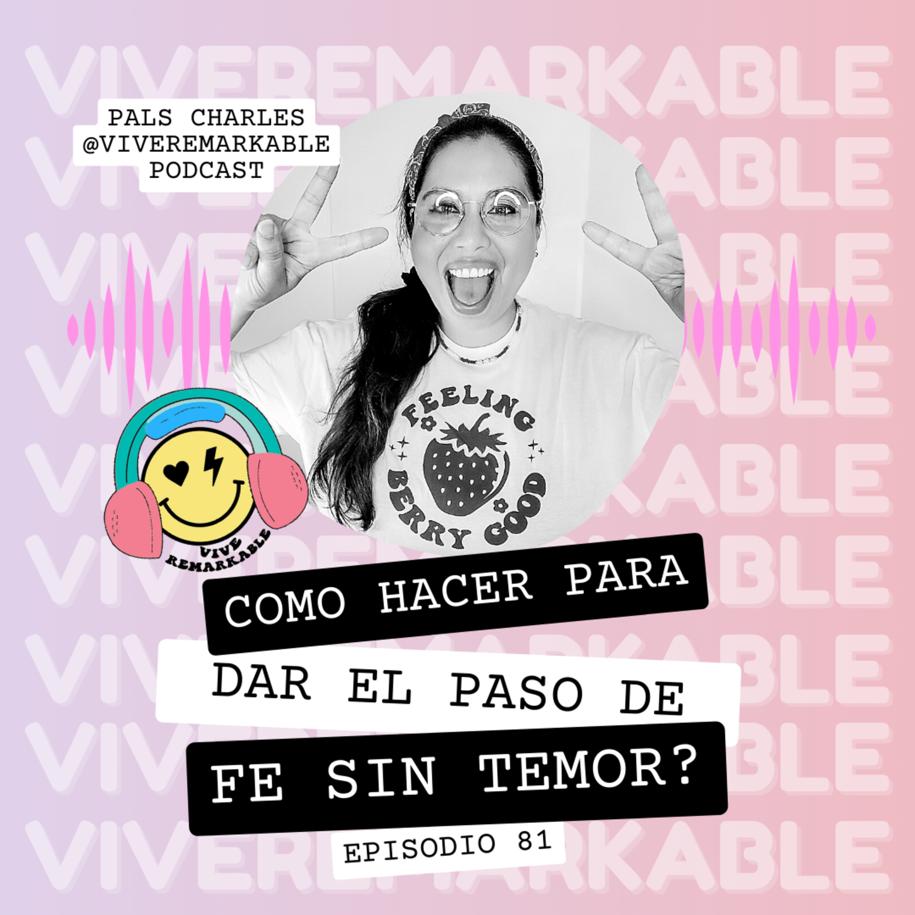 81│Como hacer para dar el Paso de Fe sin temor?