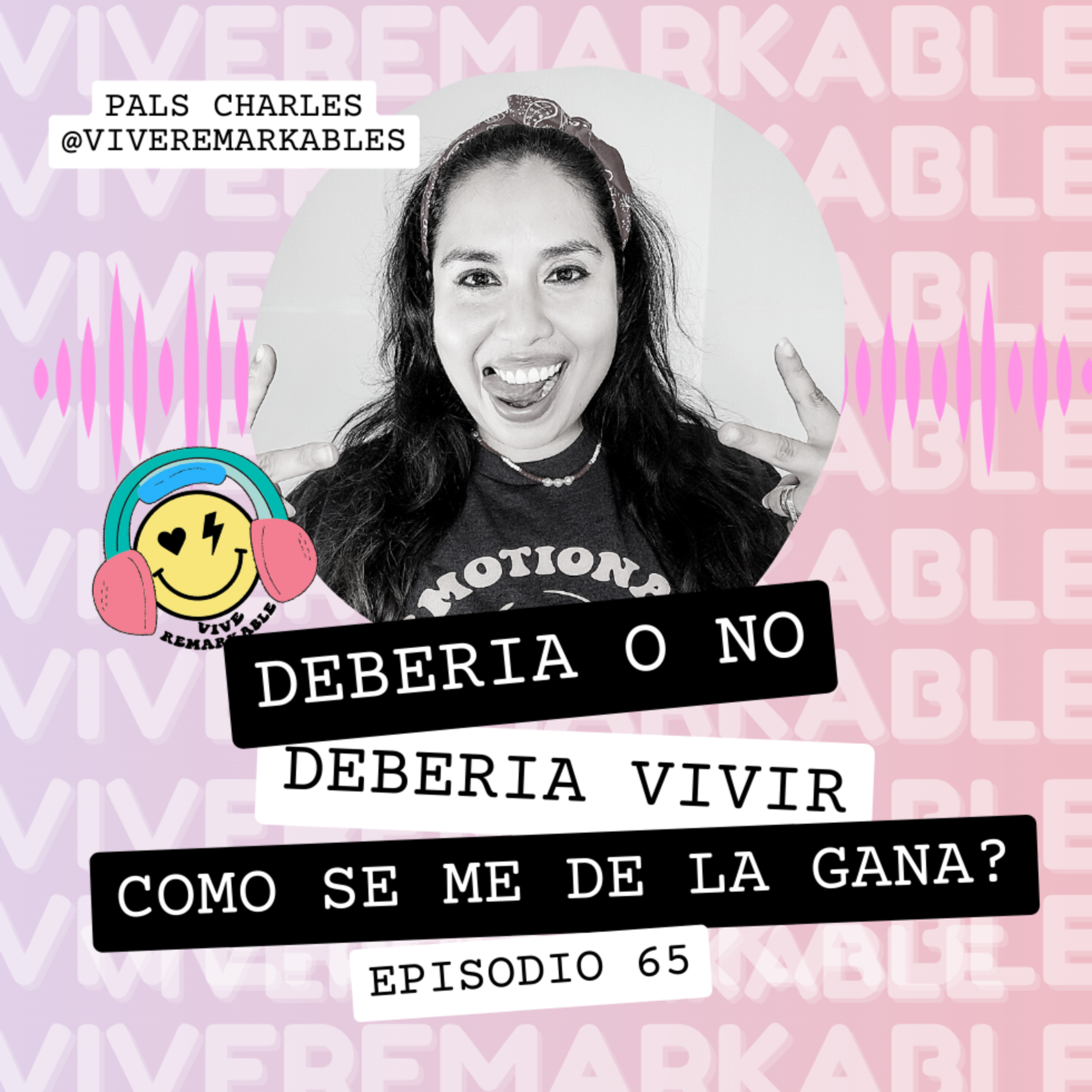 65│Debería o no debería vivir como se me da la gana?