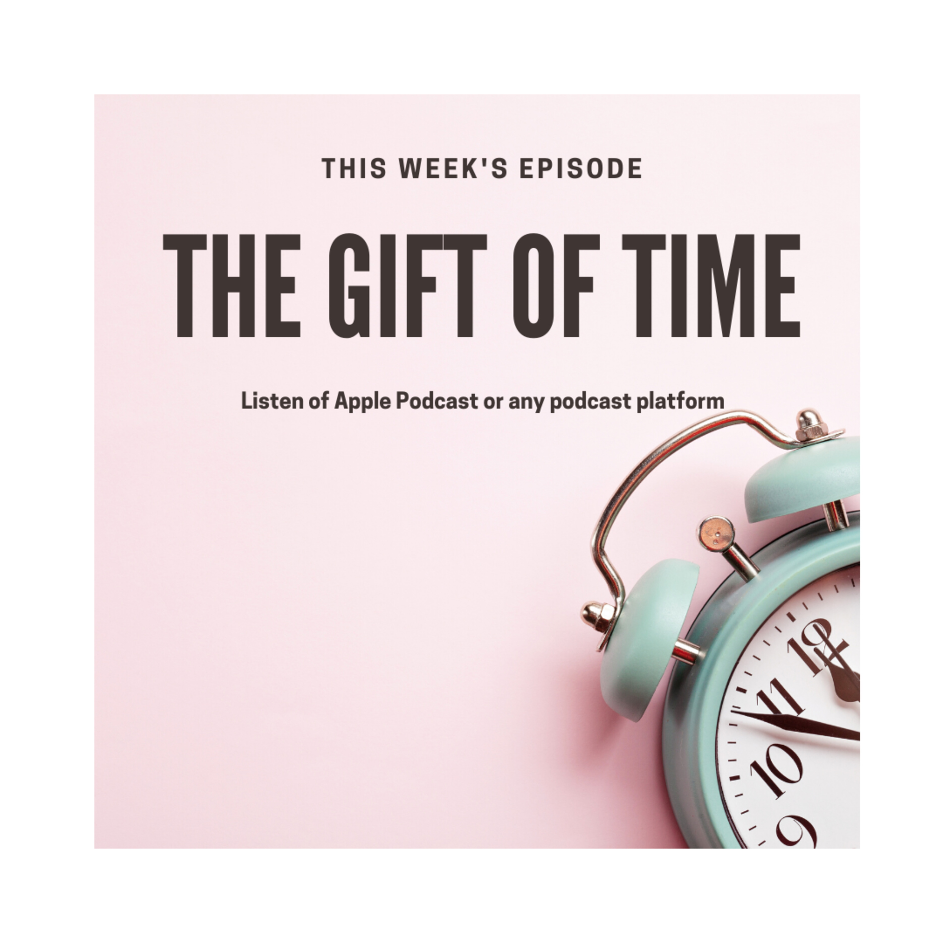 The Gift of Time