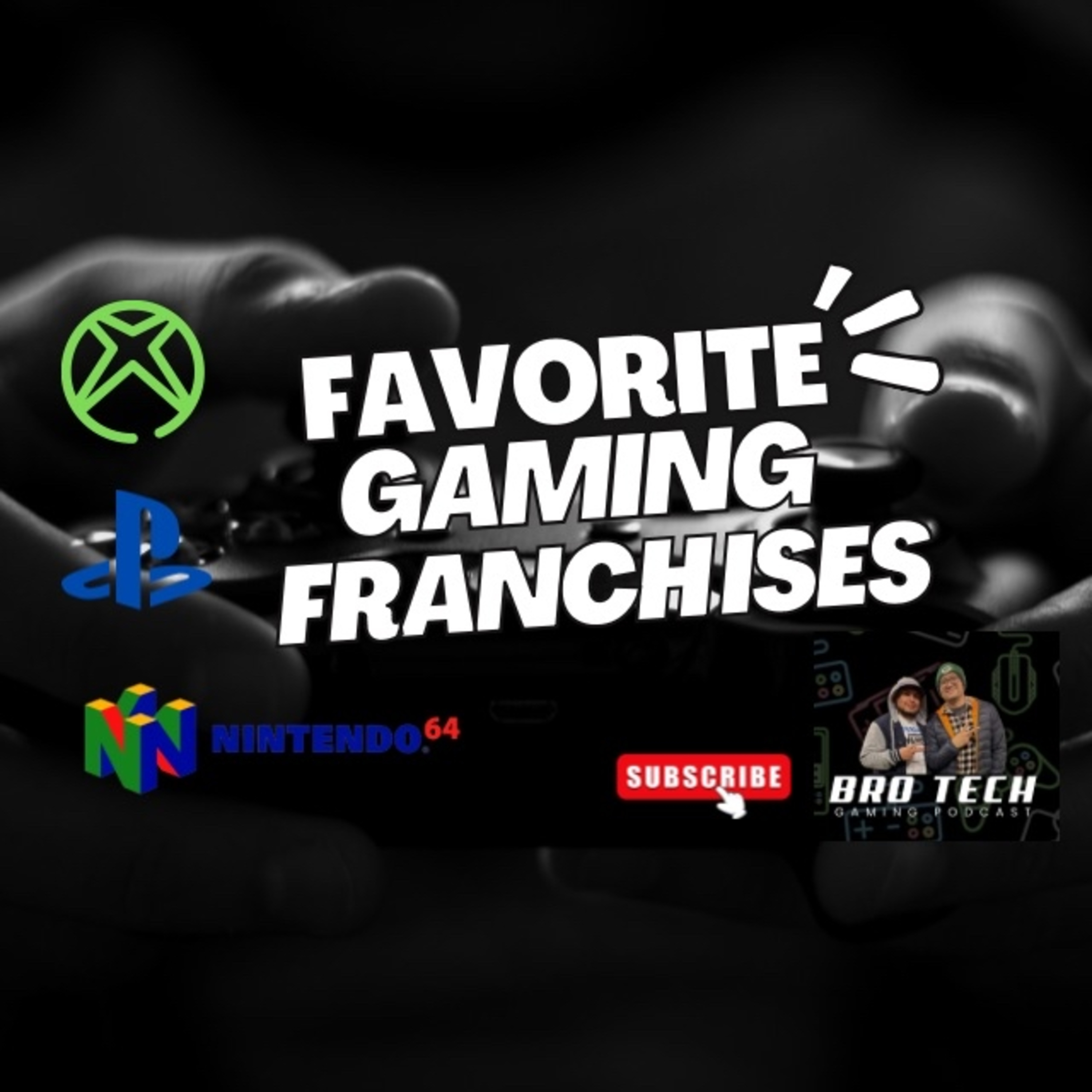 Bro tech gaming podcast