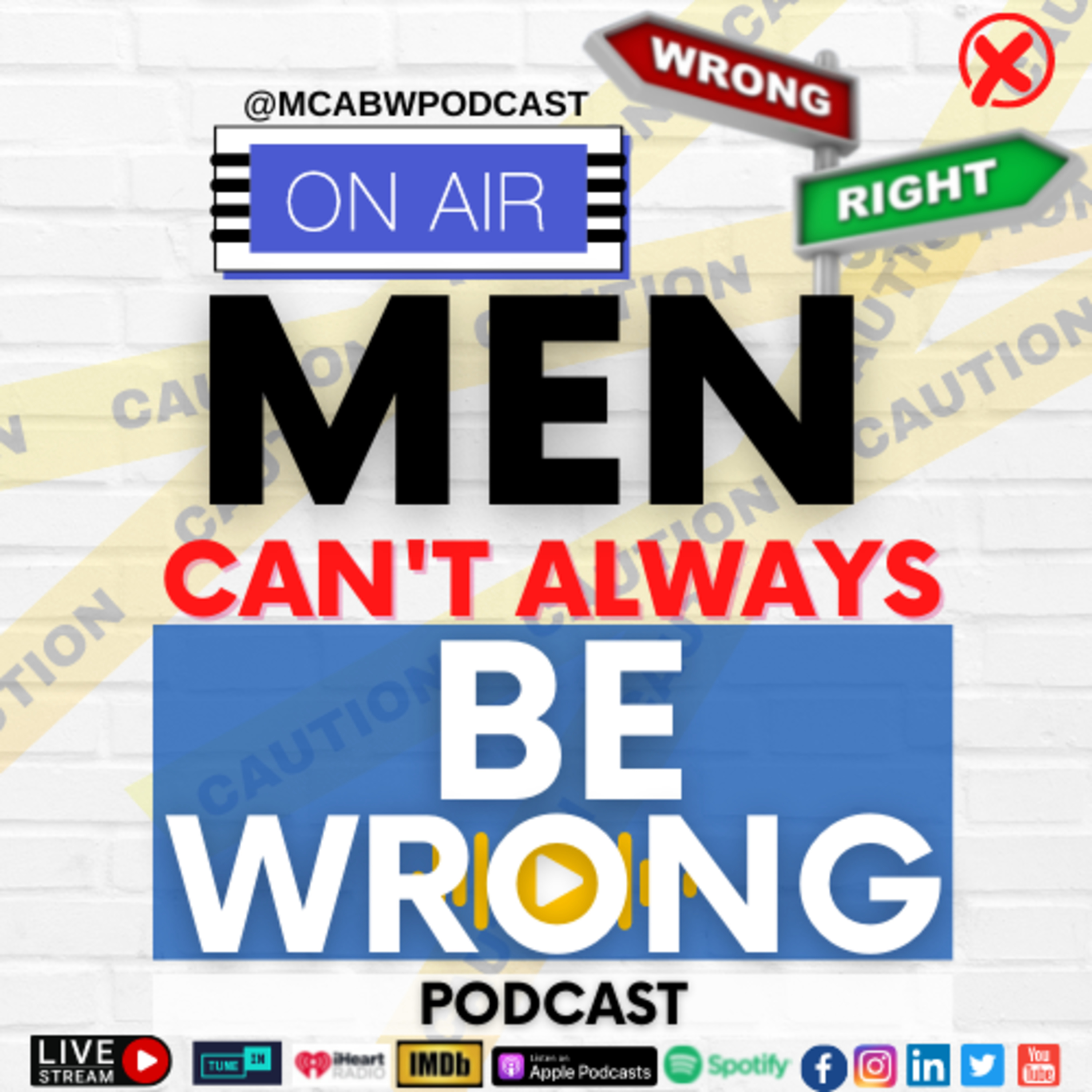 Men Can\'t Always Be Wrong Podcast