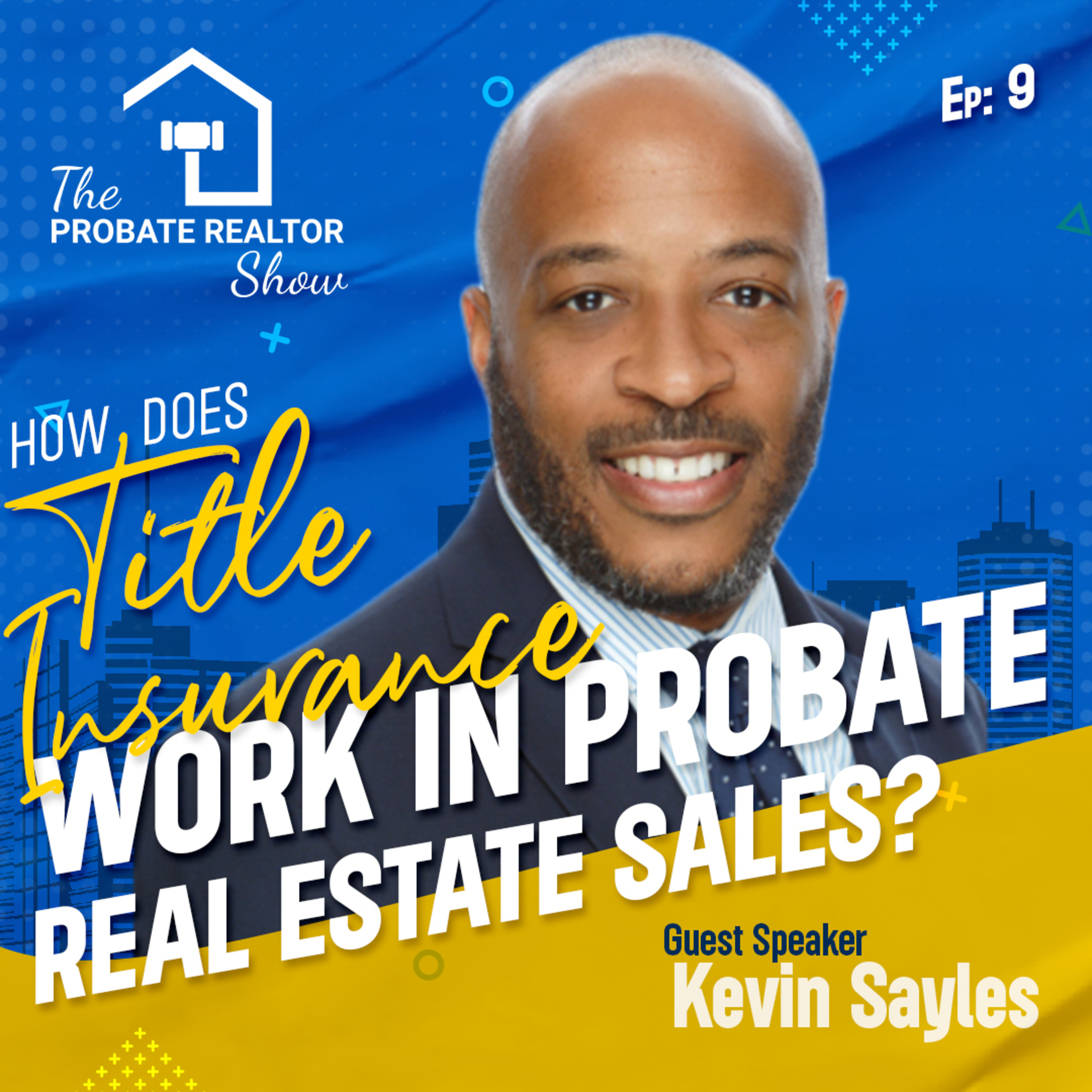 The Probate Realtor Show