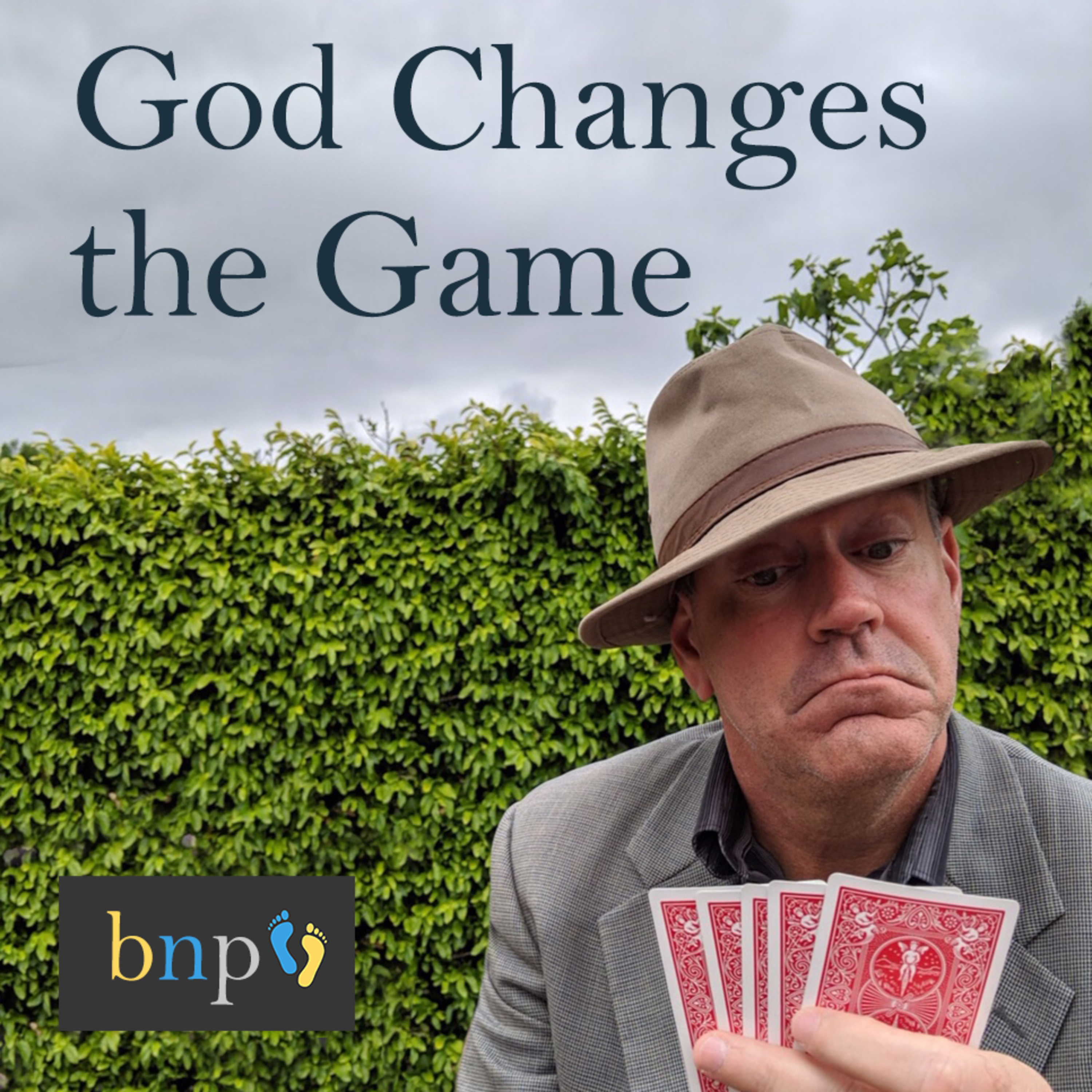 BNP #21: God Changes The Game episode artwork