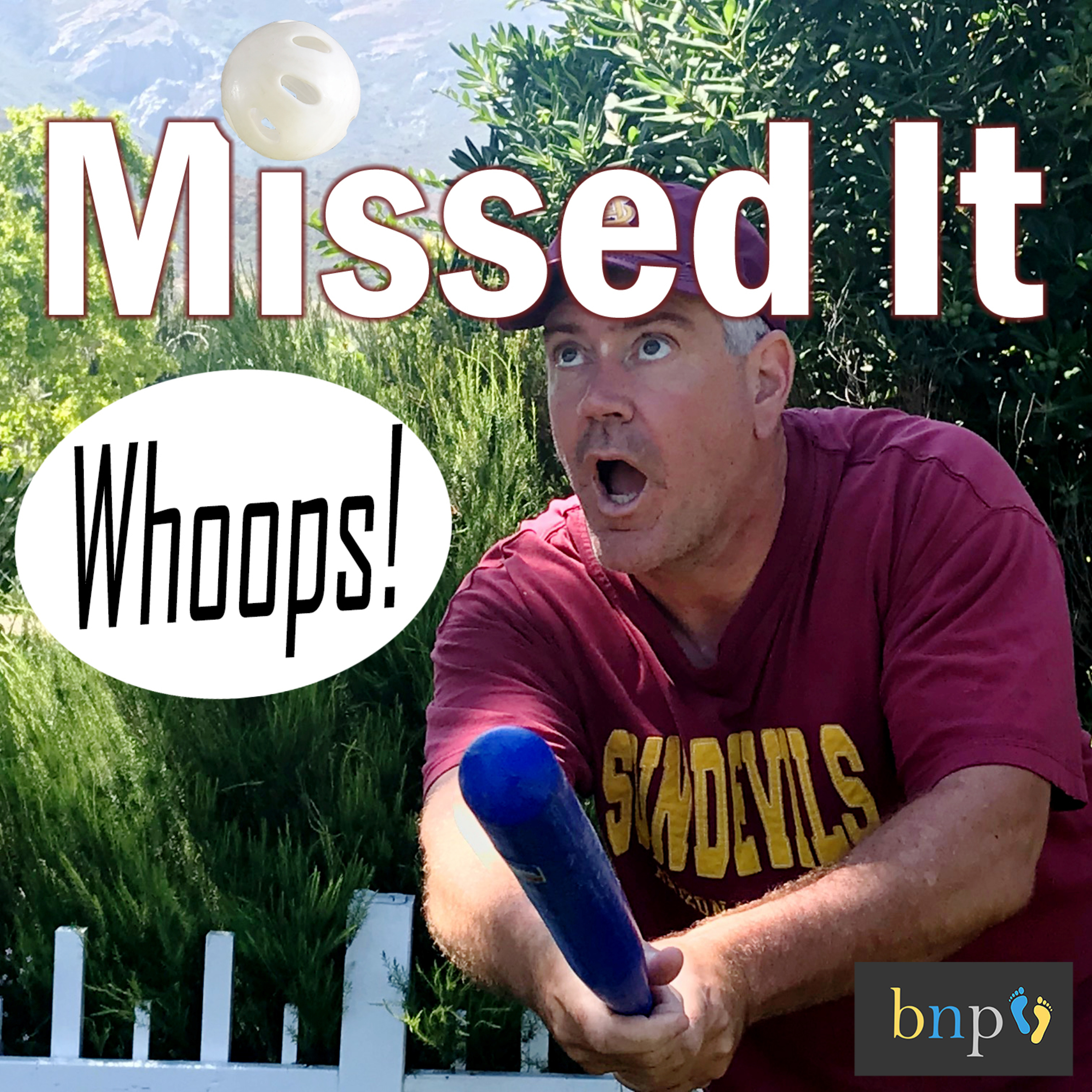 BNP #34: Missed It... Whoops episode artwork