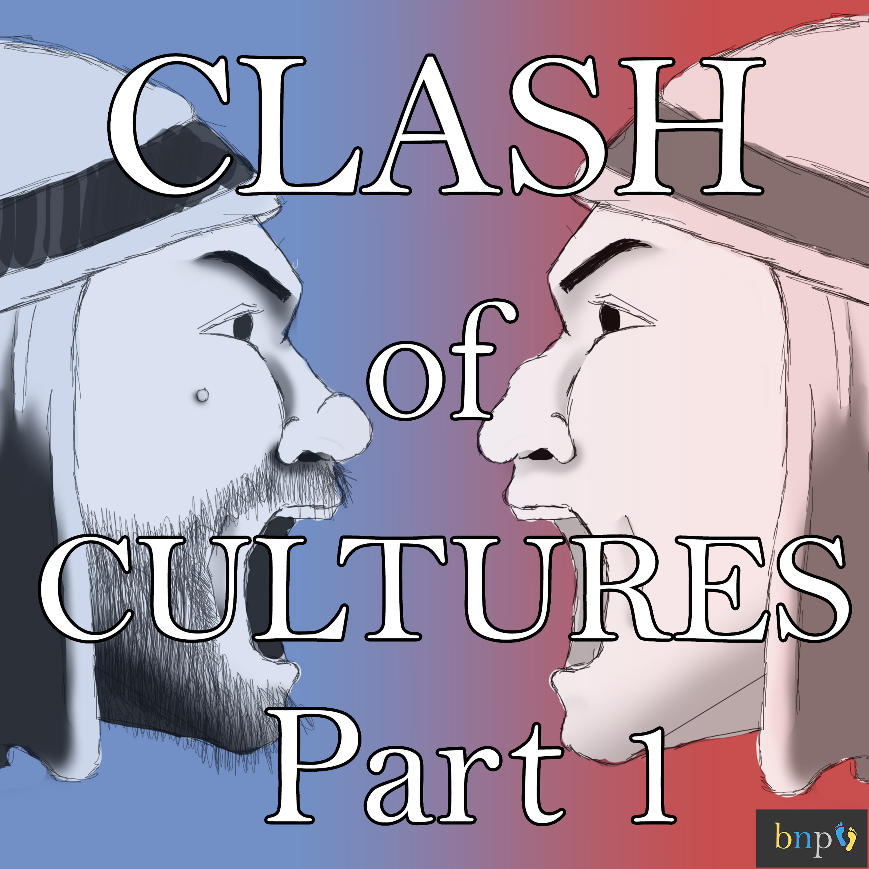 BNP #58: Clash of Cultures (pt 1) episode artwork