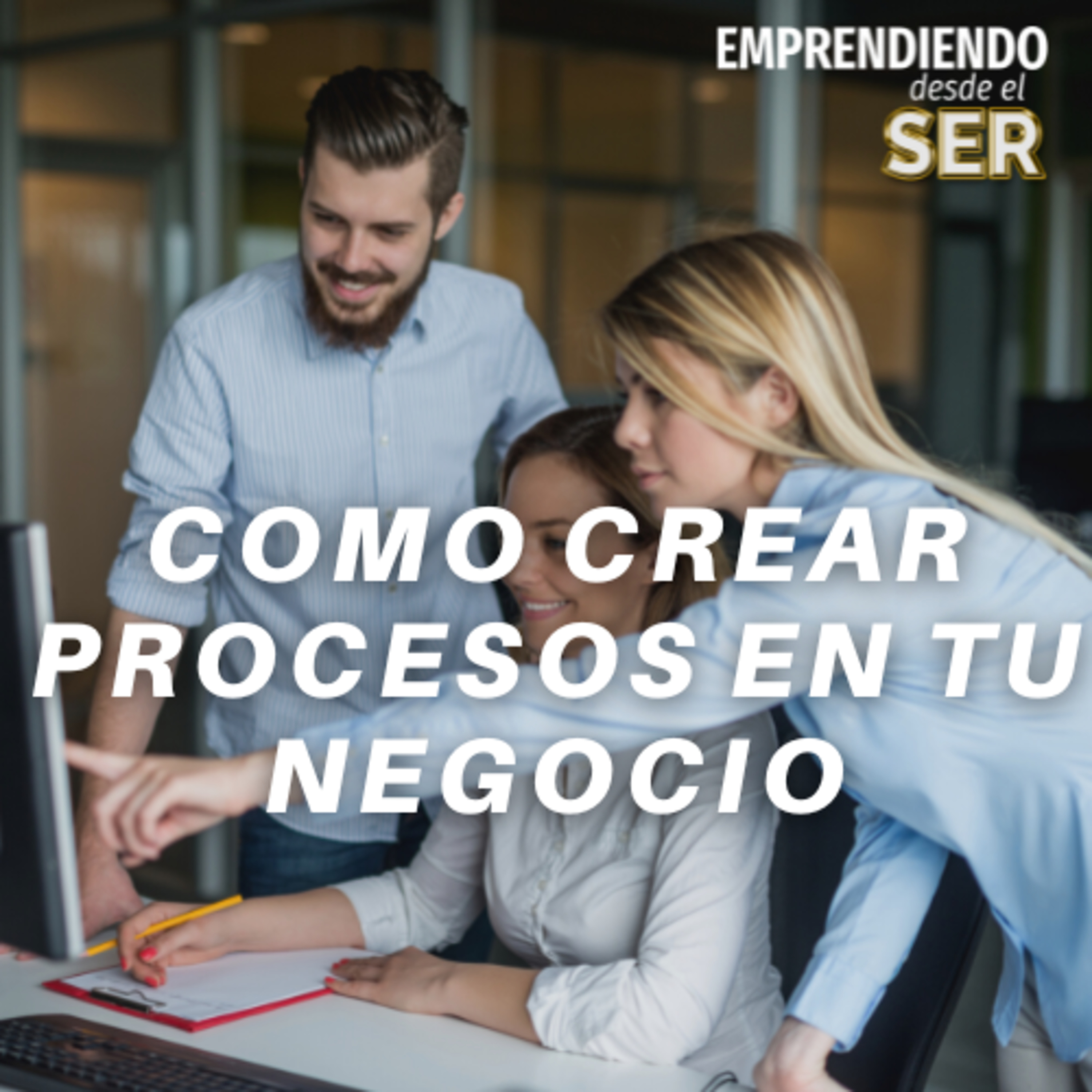 Emprendiendo desde el SER