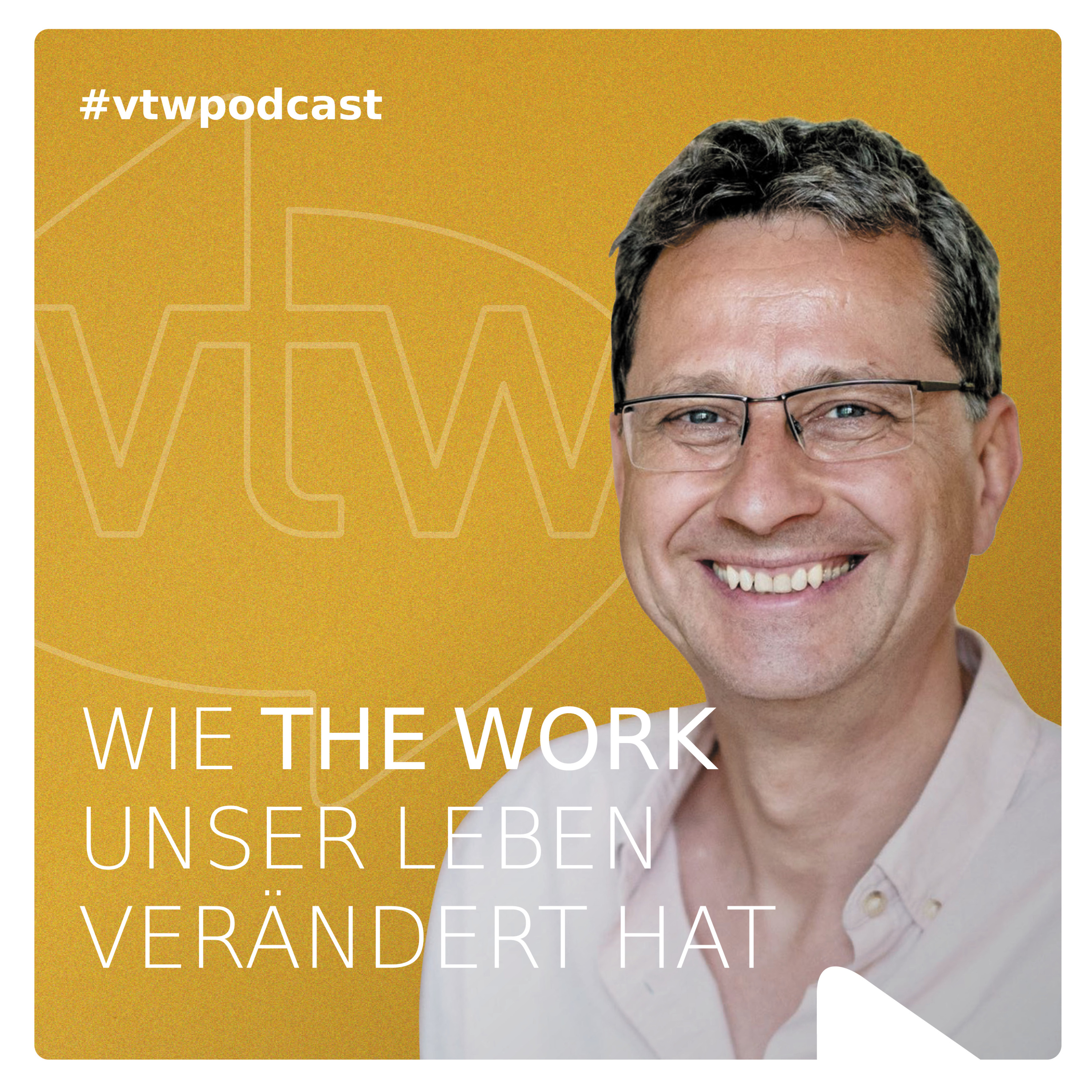 Wie The Work of Byron Katie unser Leben verändert hat. Der vtw Podcast.