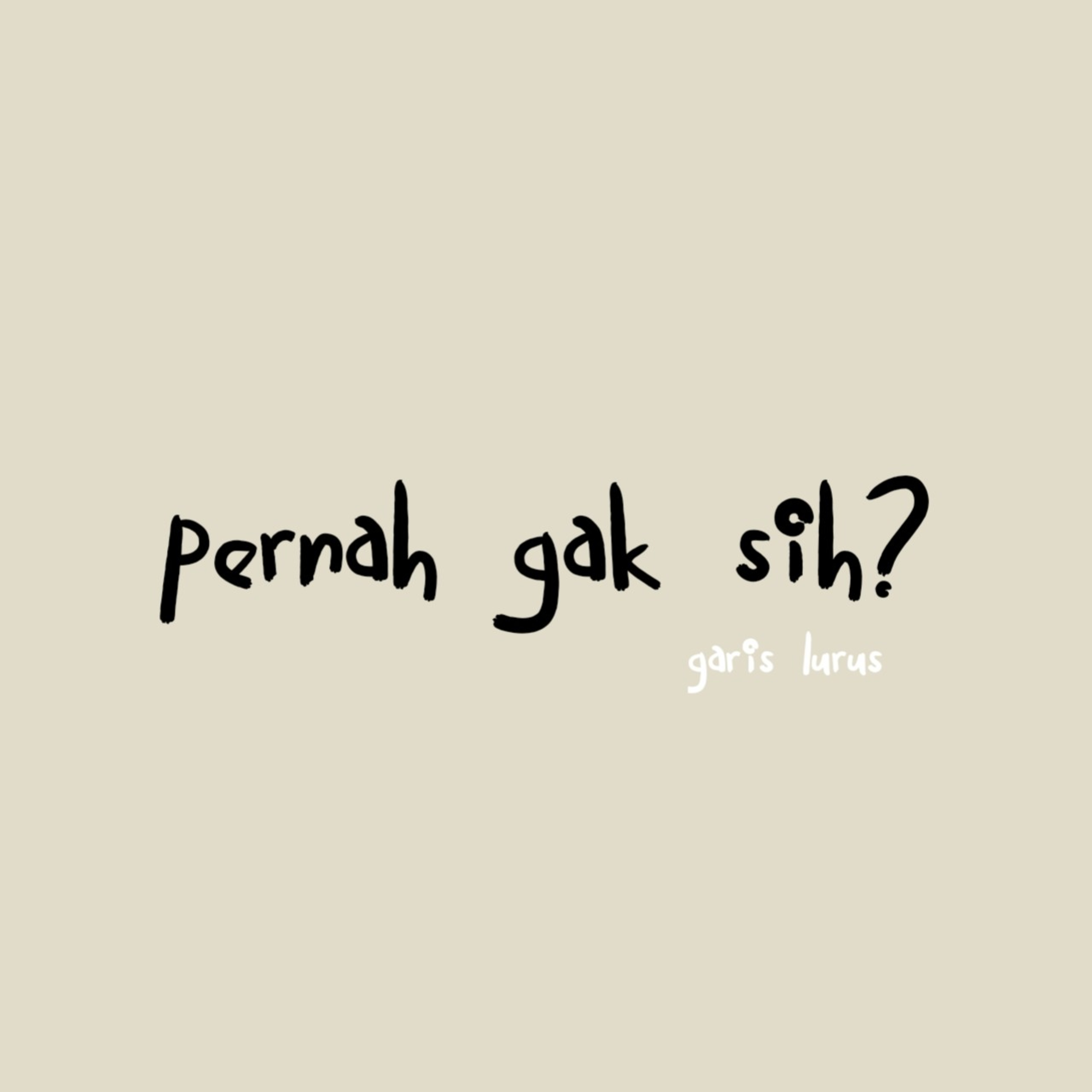 pernah gak sih?