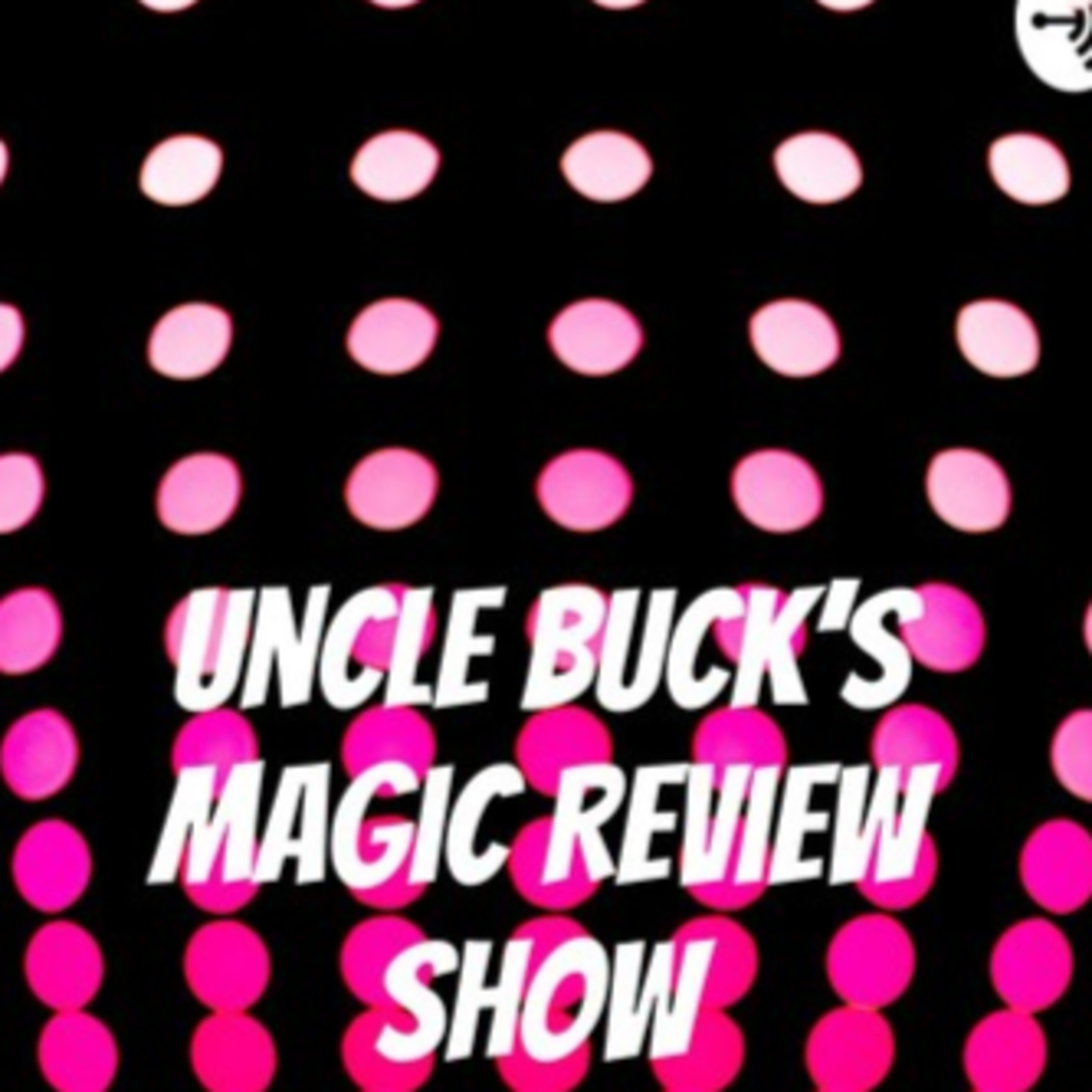 Uncle Buck\'s Magic Review Show