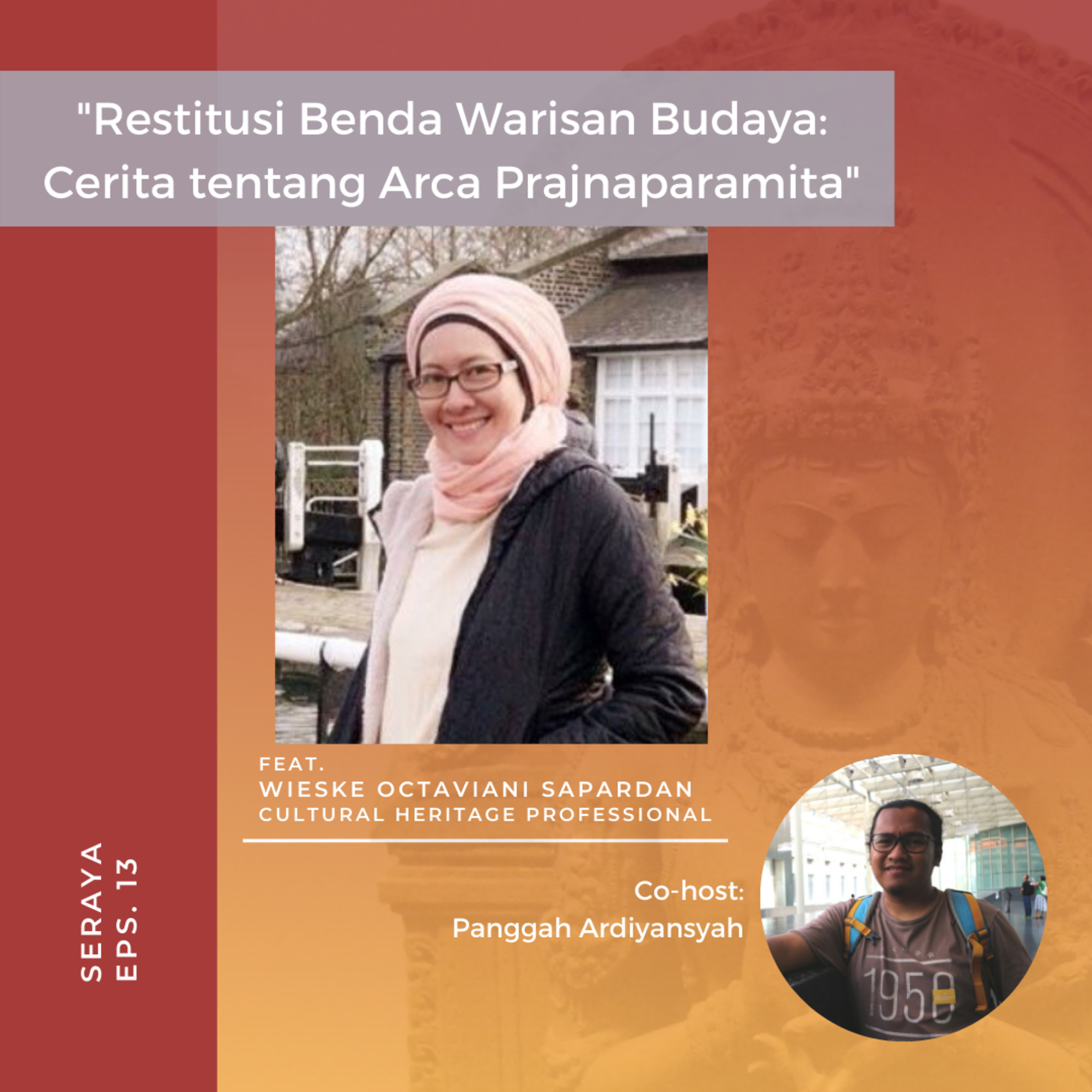 Repatriasi Benda Warisan Budaya: Cerita tentang Arca Prajnaparamita Feat. Wieske Sapardan episode artwork