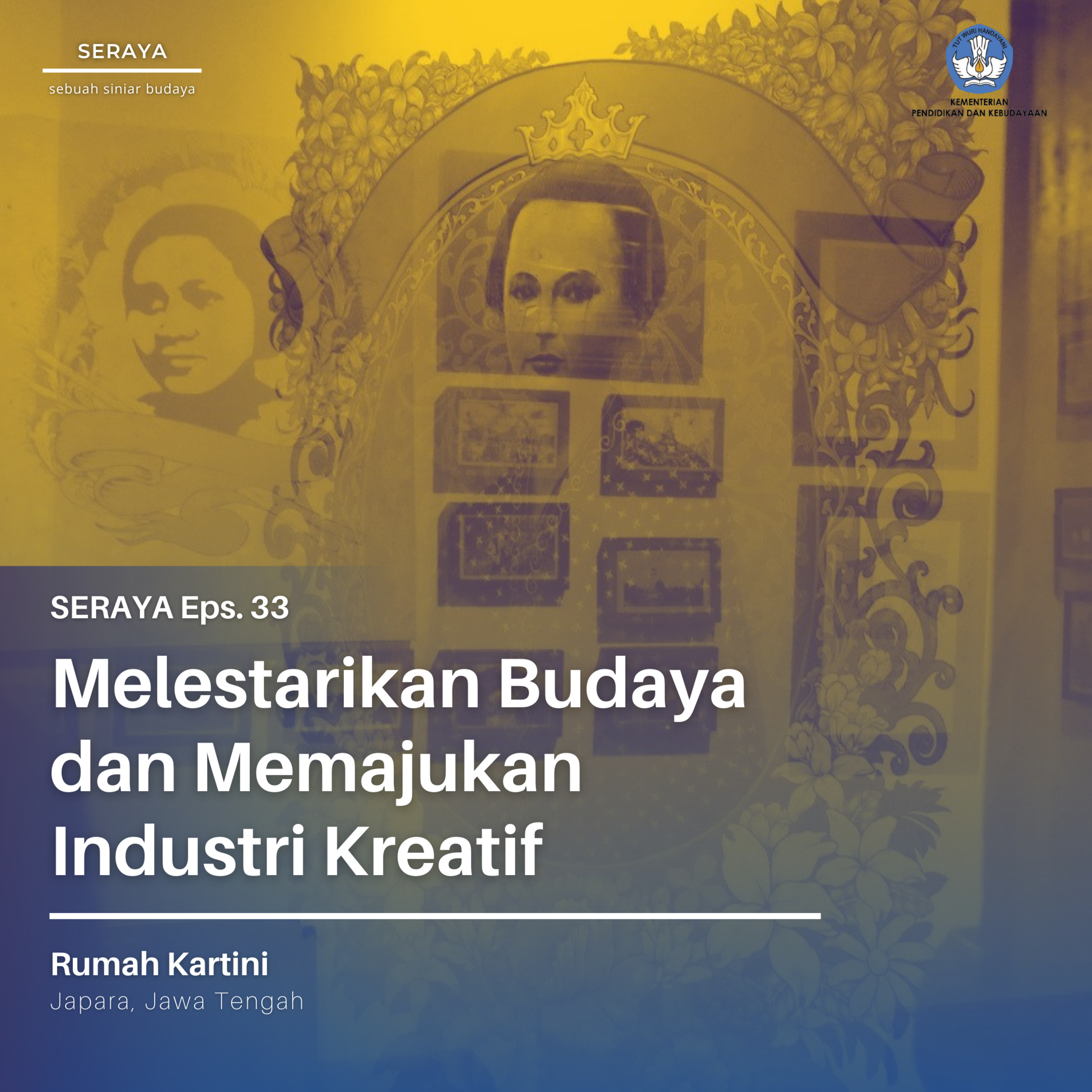 Melestarikan Budaya dan Memajukan Industri Kreatif feat. Rumah Kartini episode artwork