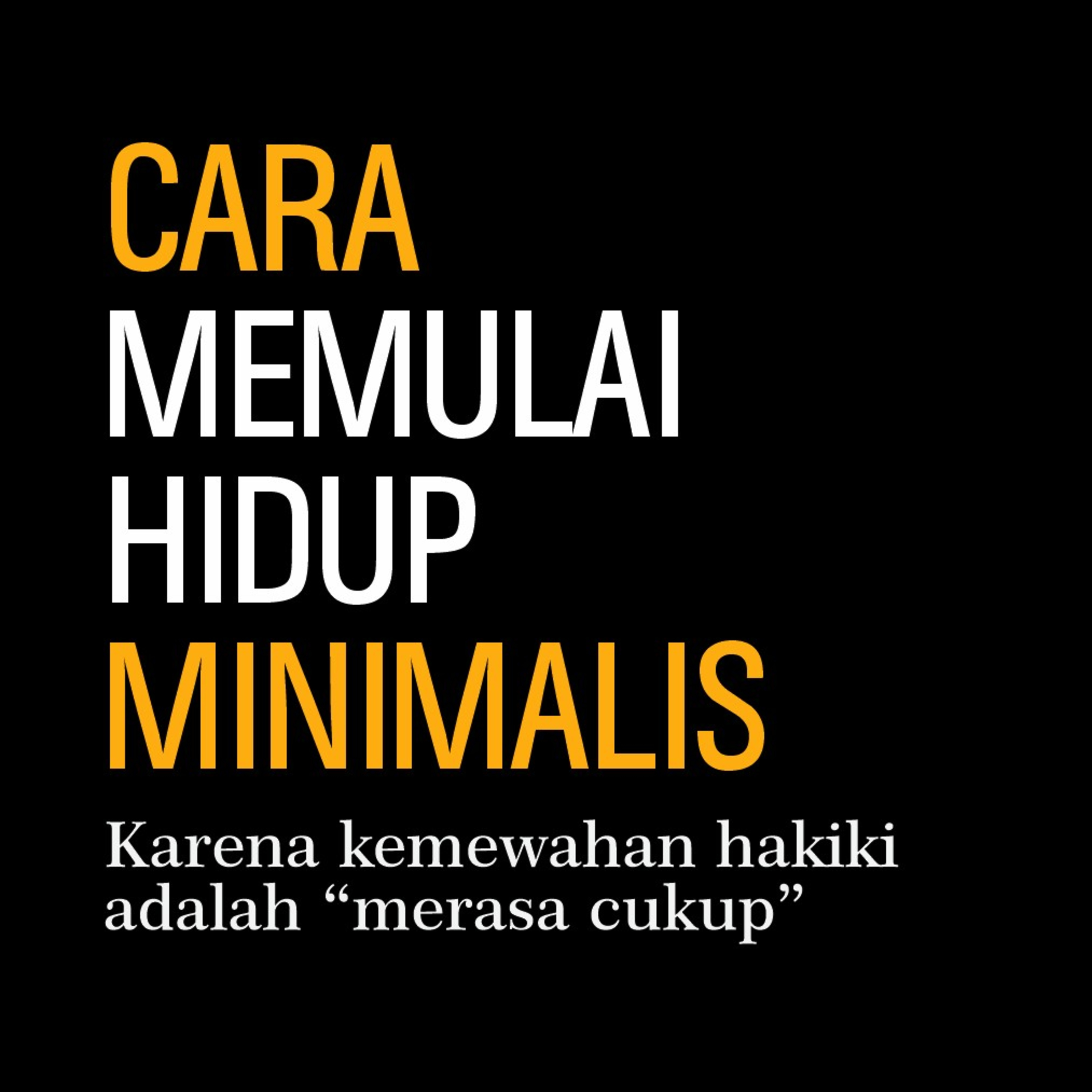 Episode #1 Gaya Hidup Minimalis, Begini Saya Memulainya