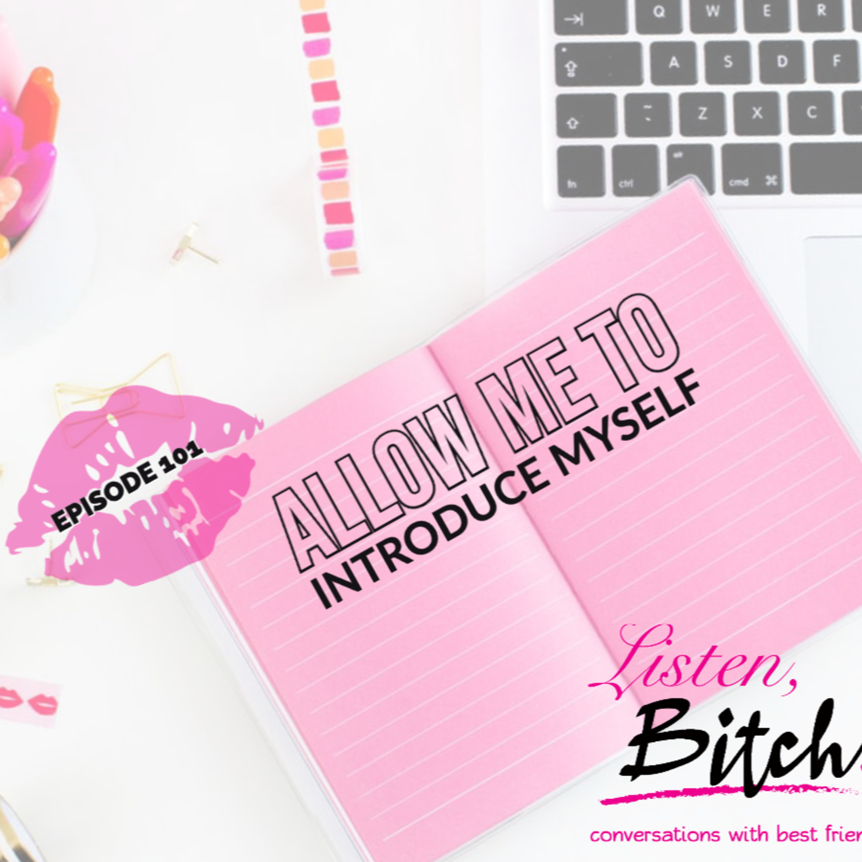 Listen Bitch!