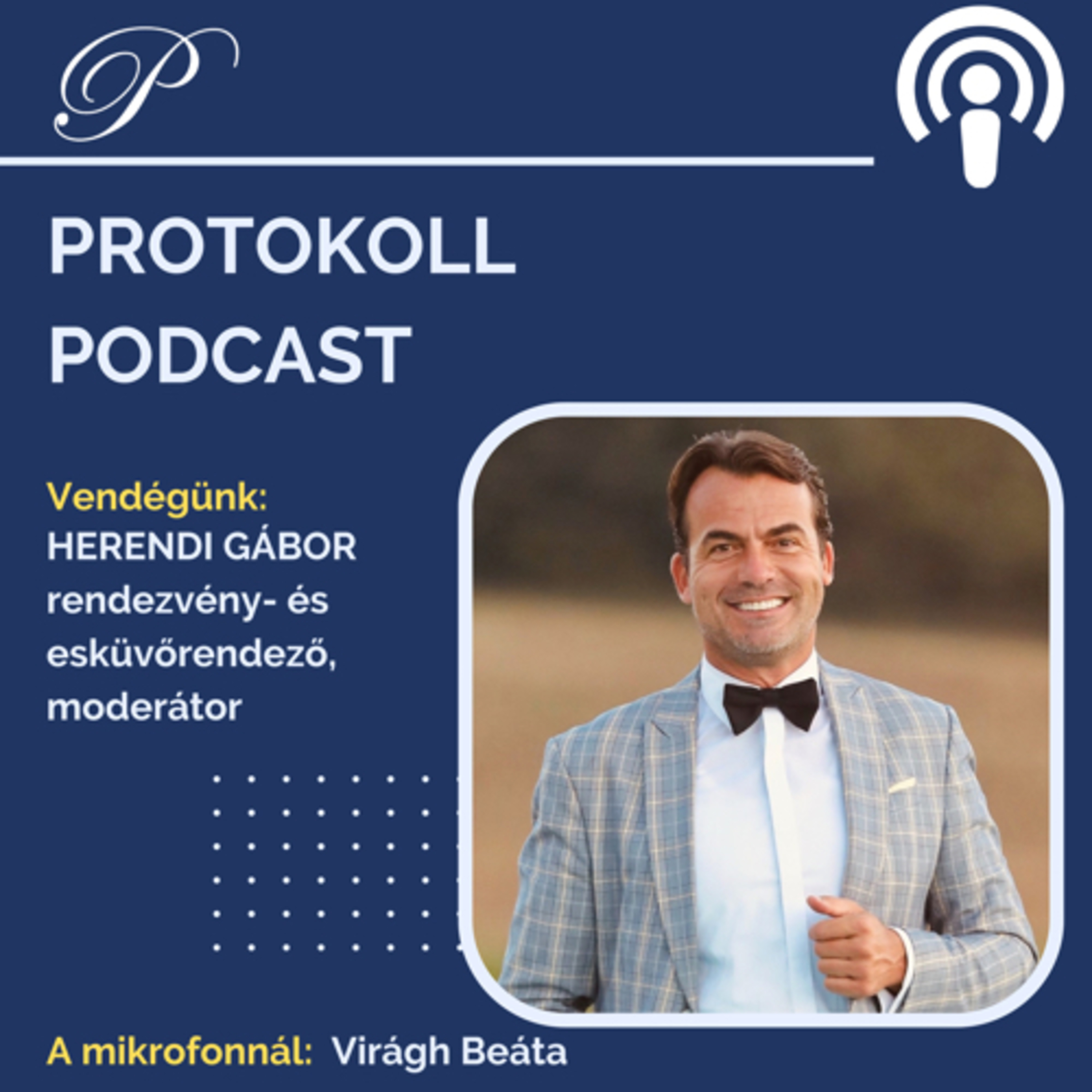 Herendi Gábor üzleti- és protokoll rendezvények szervezője, és moderátora a vendégünk episode artwork