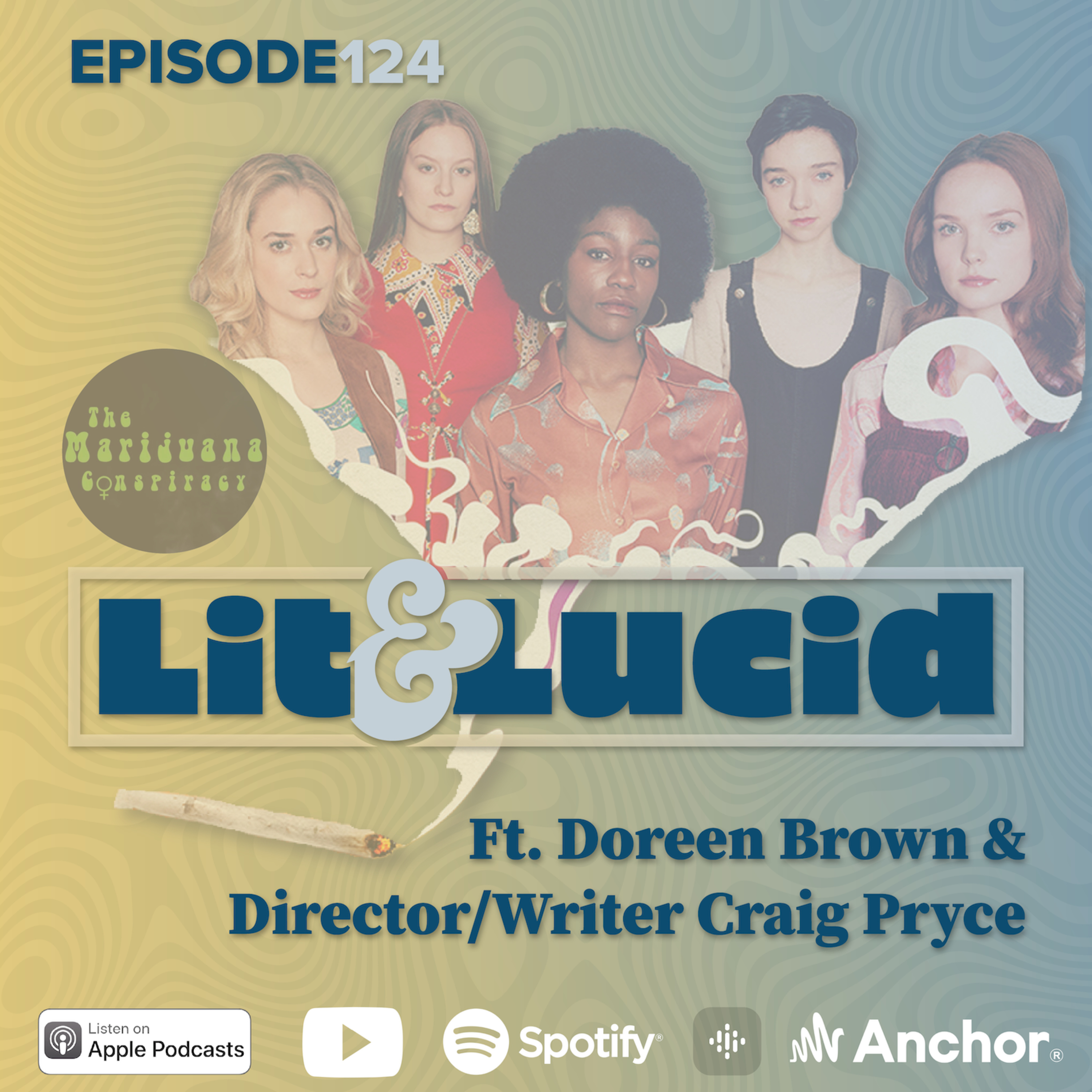 E.124 - The Marijuana Conspiracy Ft. Doreen Brown & Director/Writer Craig Pryce episode artwork