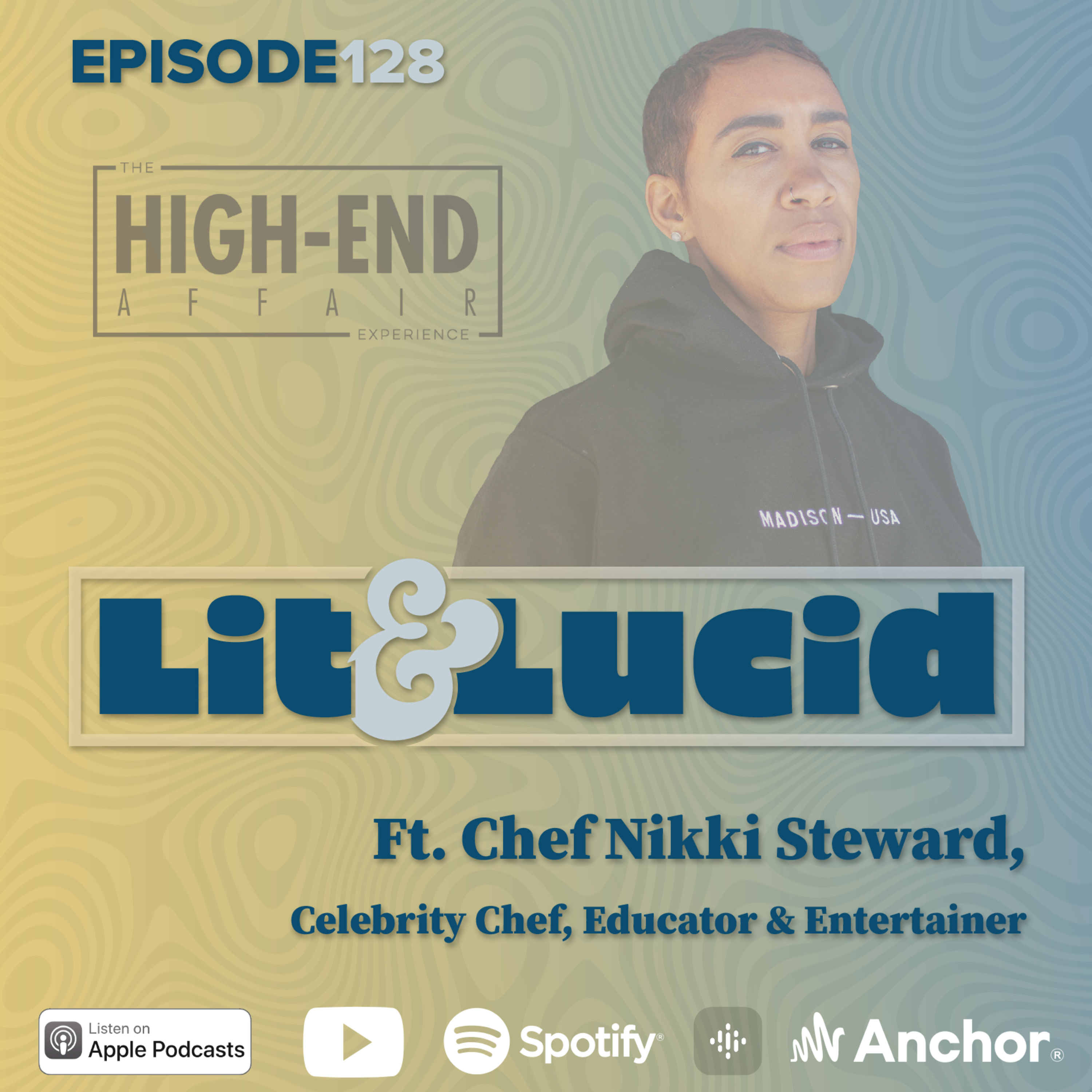 E.128 - Cooking with Cannabis is a High-End Affair ft. Chef Nikki Steward episode artwork
