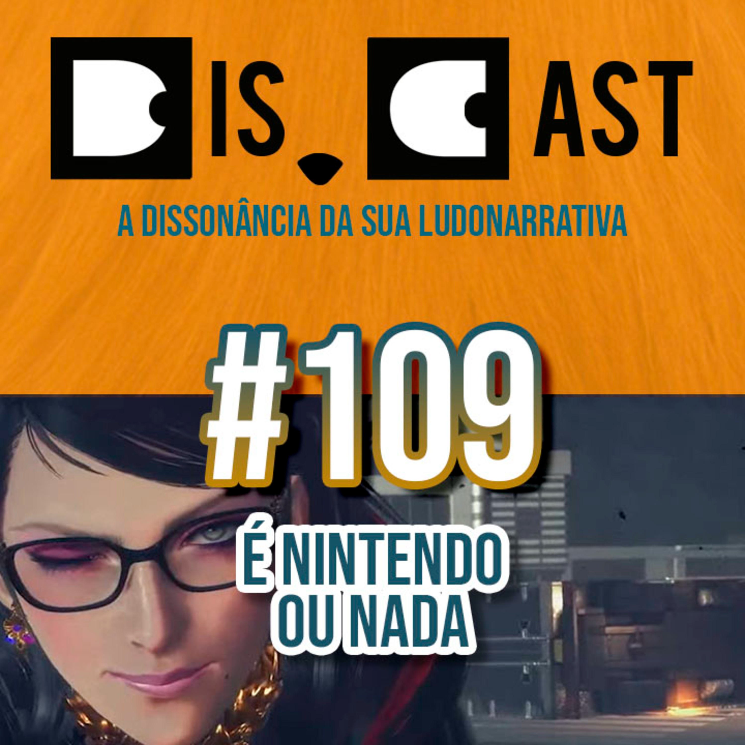 dis.cast #109 - É Nintendo ou Nada episode artwork