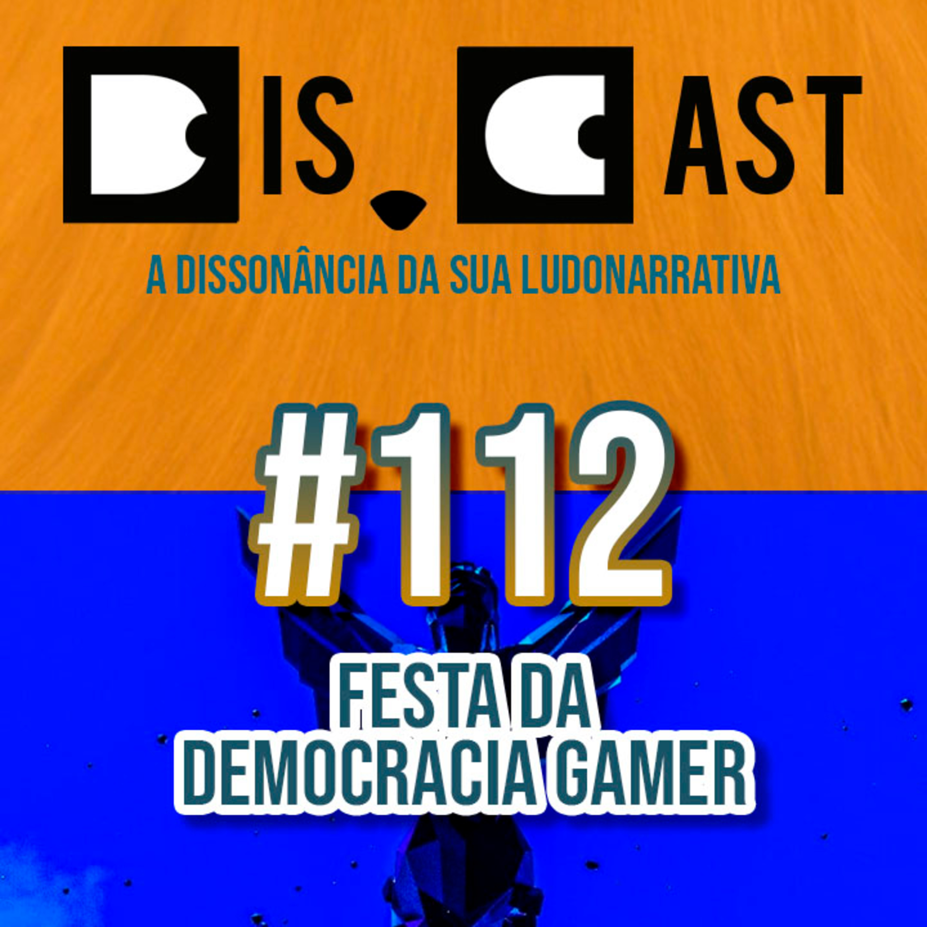 dis.cast #112 - Festa da democracia gamer episode artwork