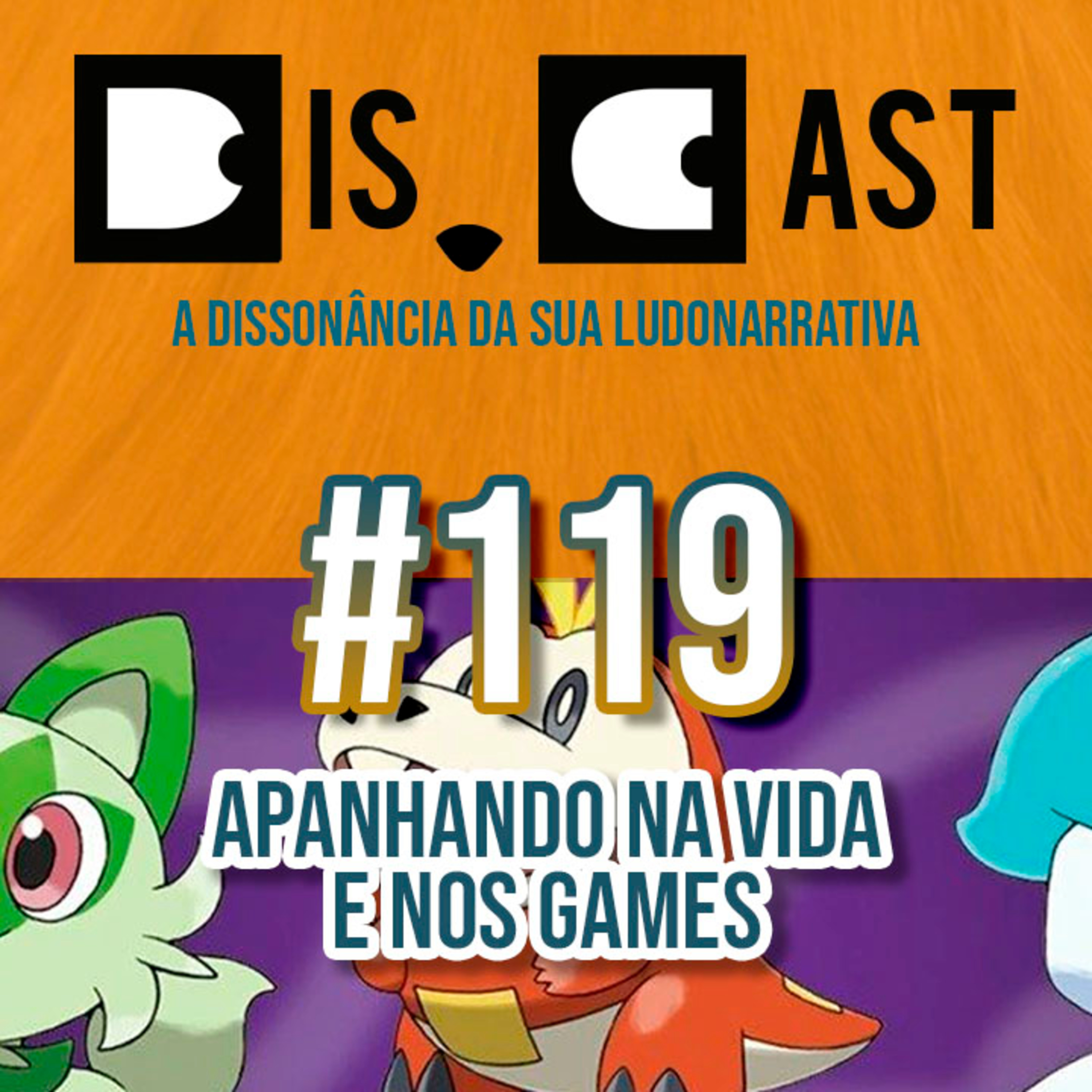 dis.cast #119 - Apanhando na vida e nos games episode artwork