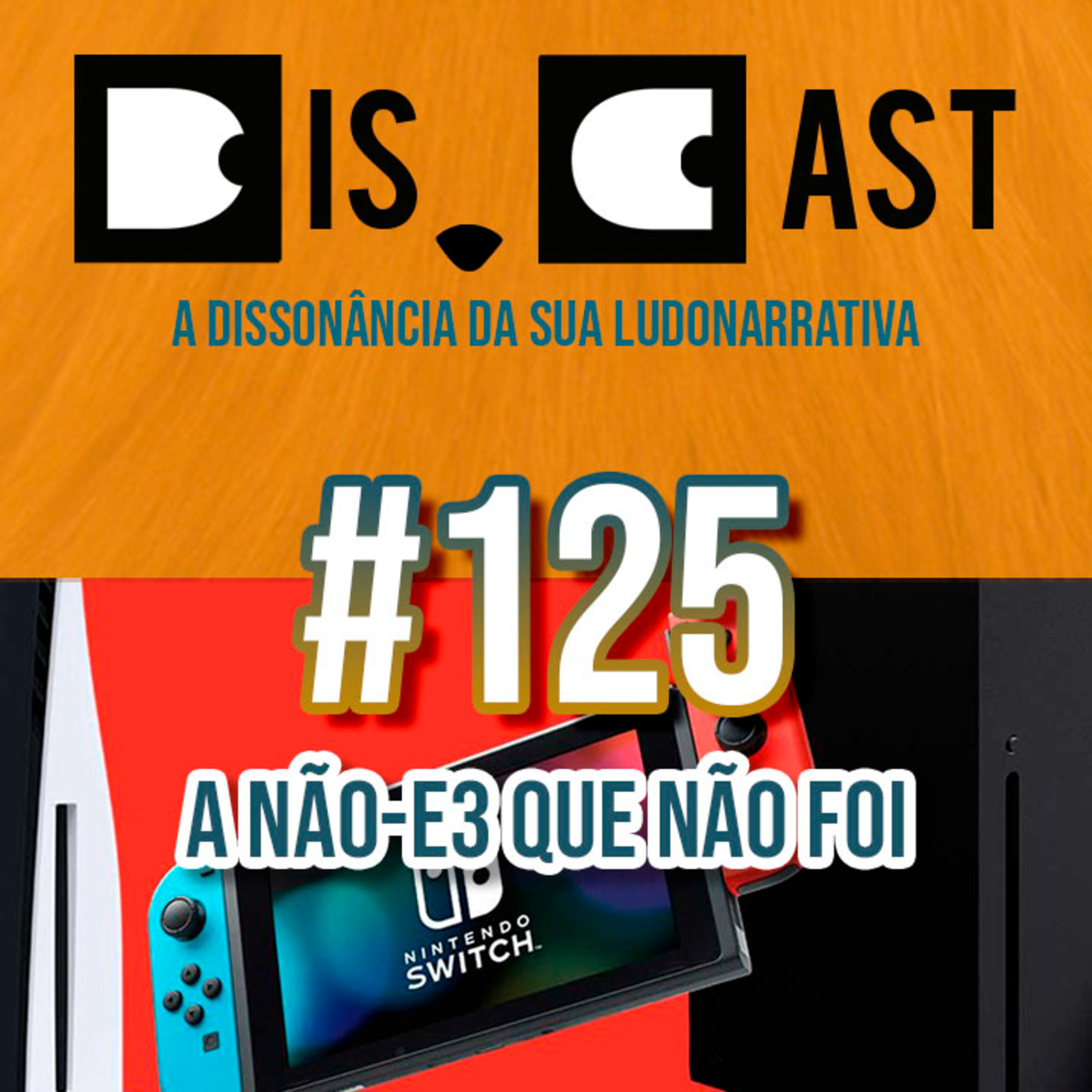 dis.cast #125 - A não-E3 que não foi episode artwork