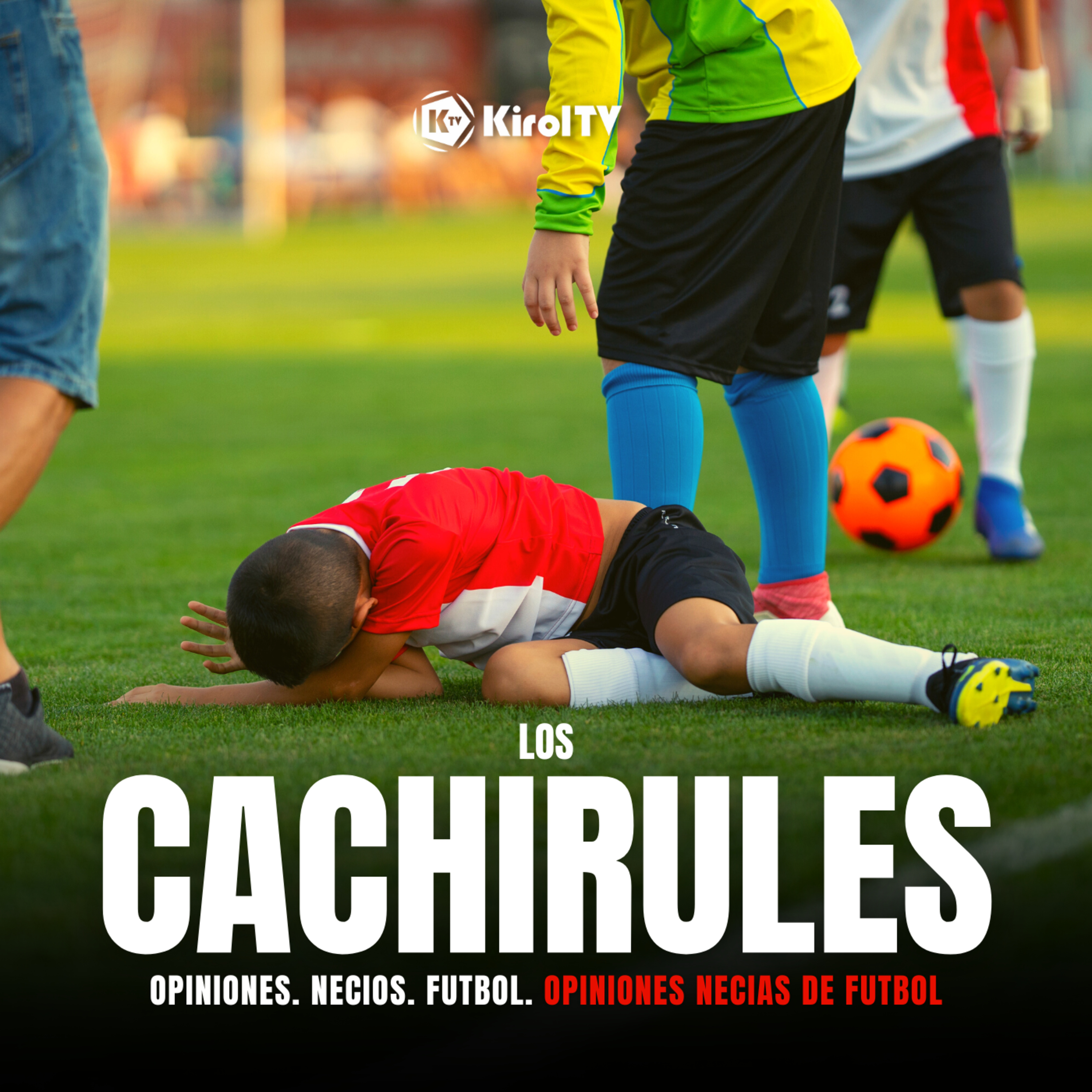 LOS CACHIRULES presentado por KirolTV