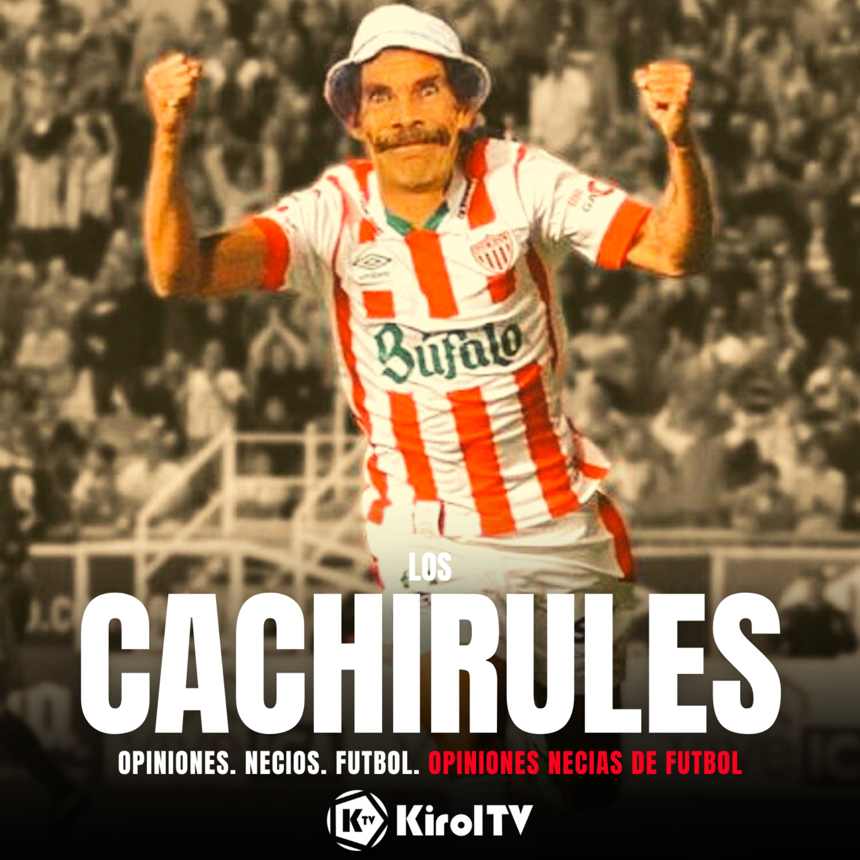 LOS CACHIRULES presentado por KirolTV