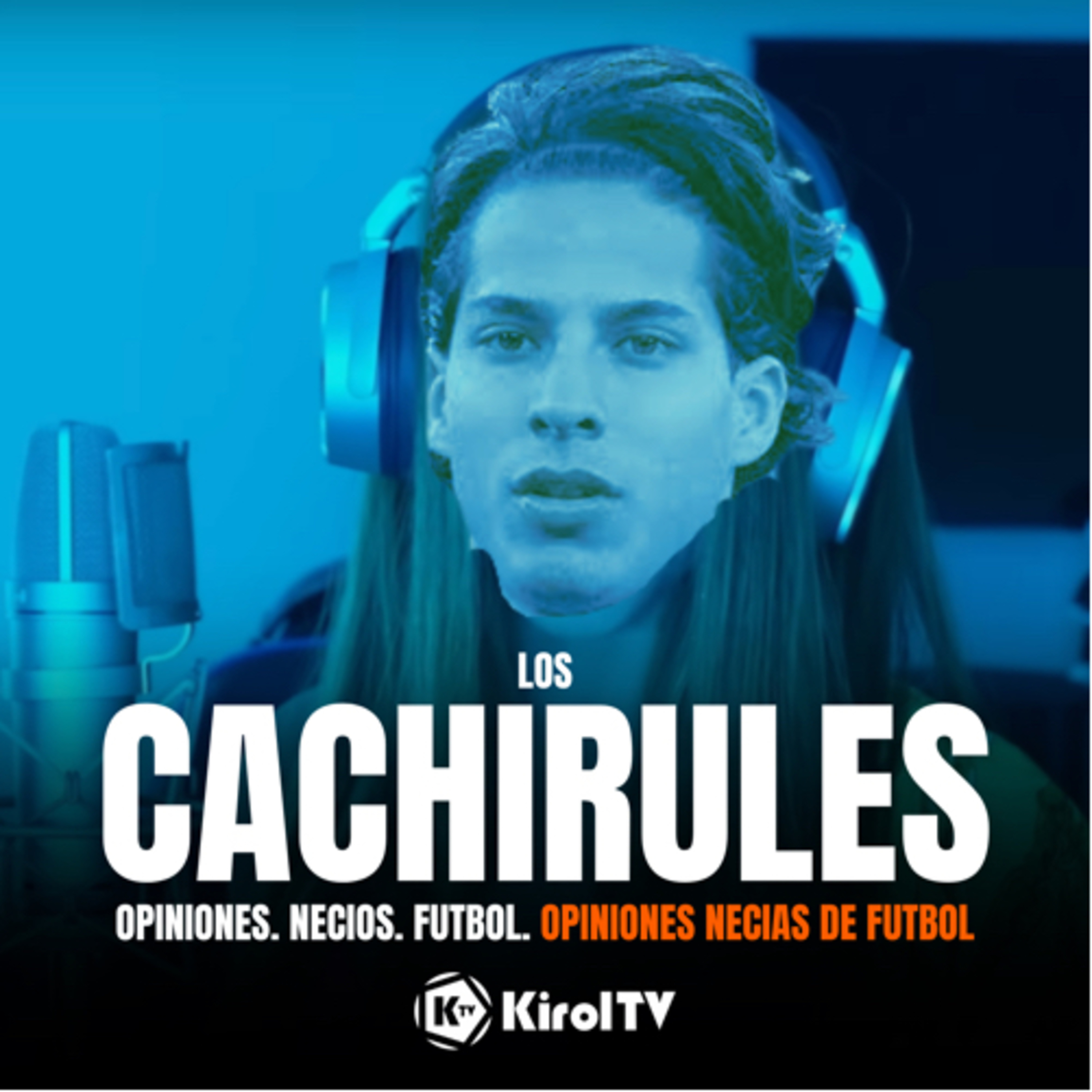 LOS CACHIRULES presentado por KirolTV