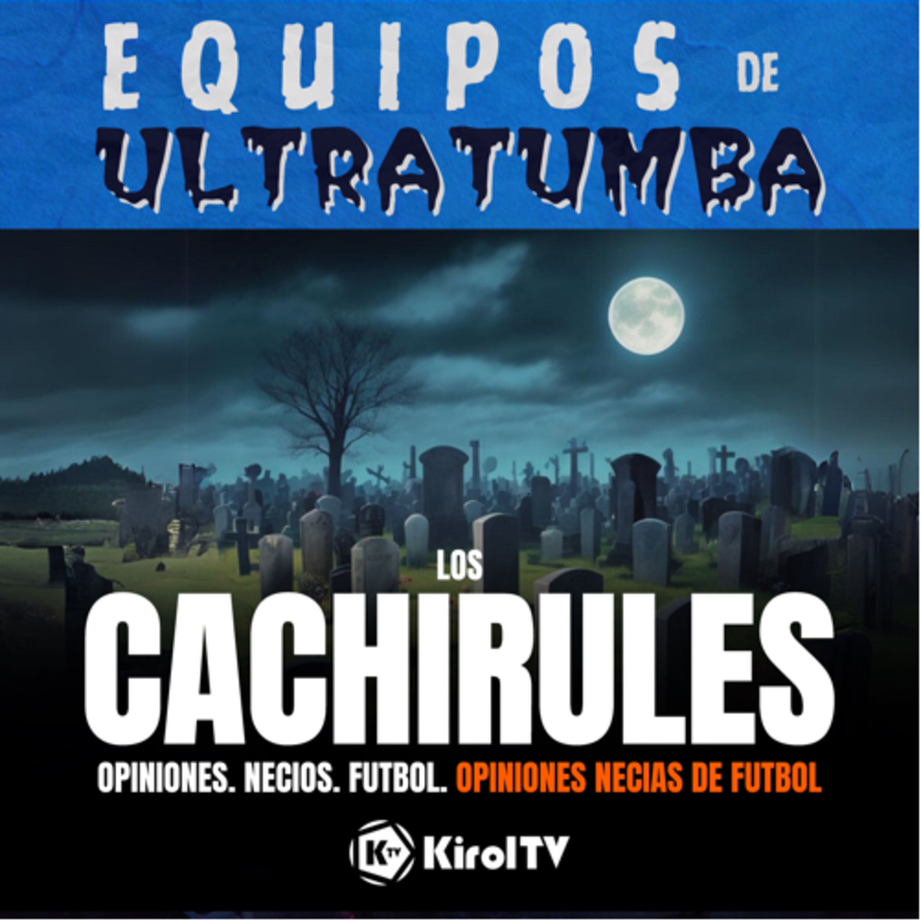 LOS CACHIRULES presentado por KirolTV