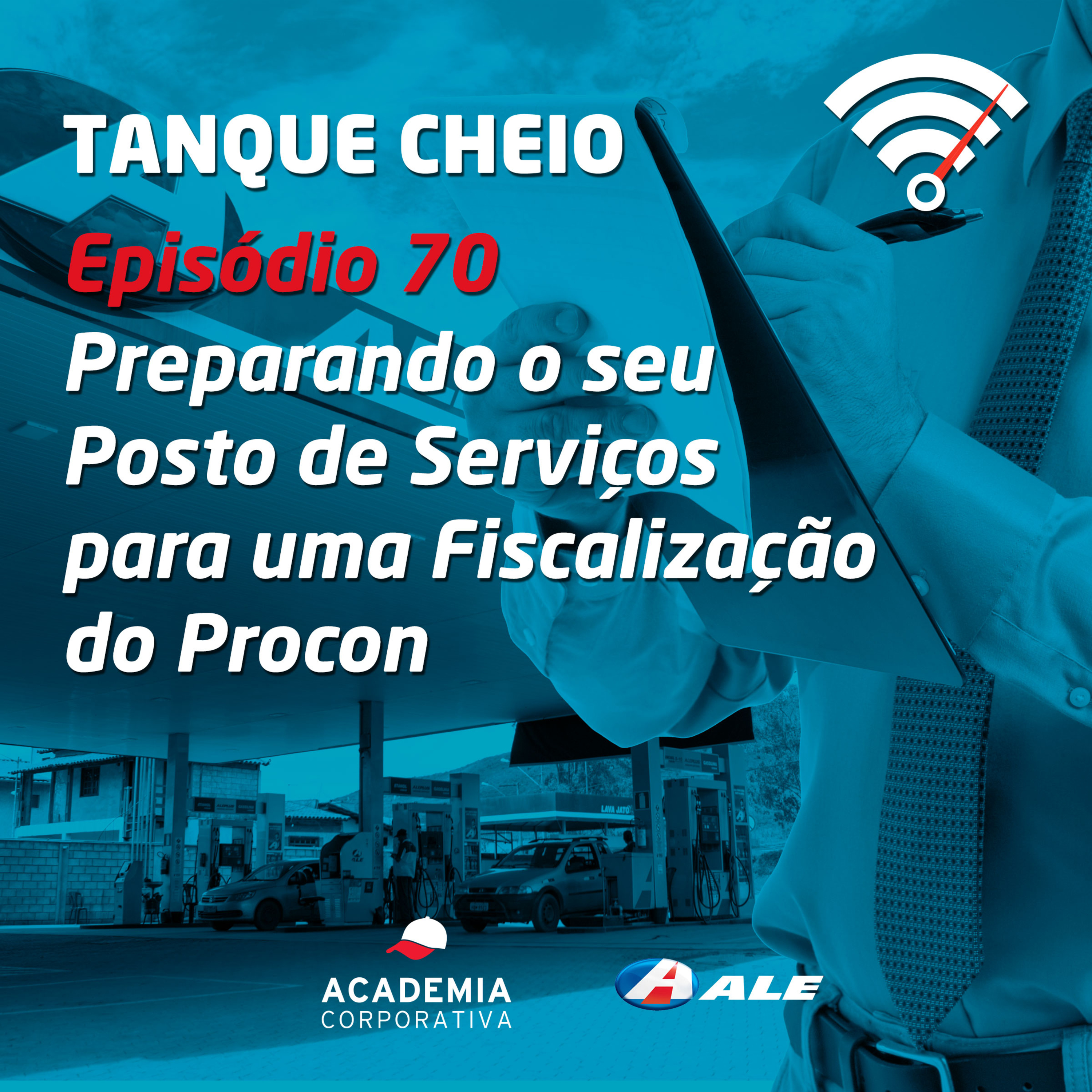 Episódio 70 - Preparando o seu Posto de Serviços para uma Fiscalização do Procon episode artwork
