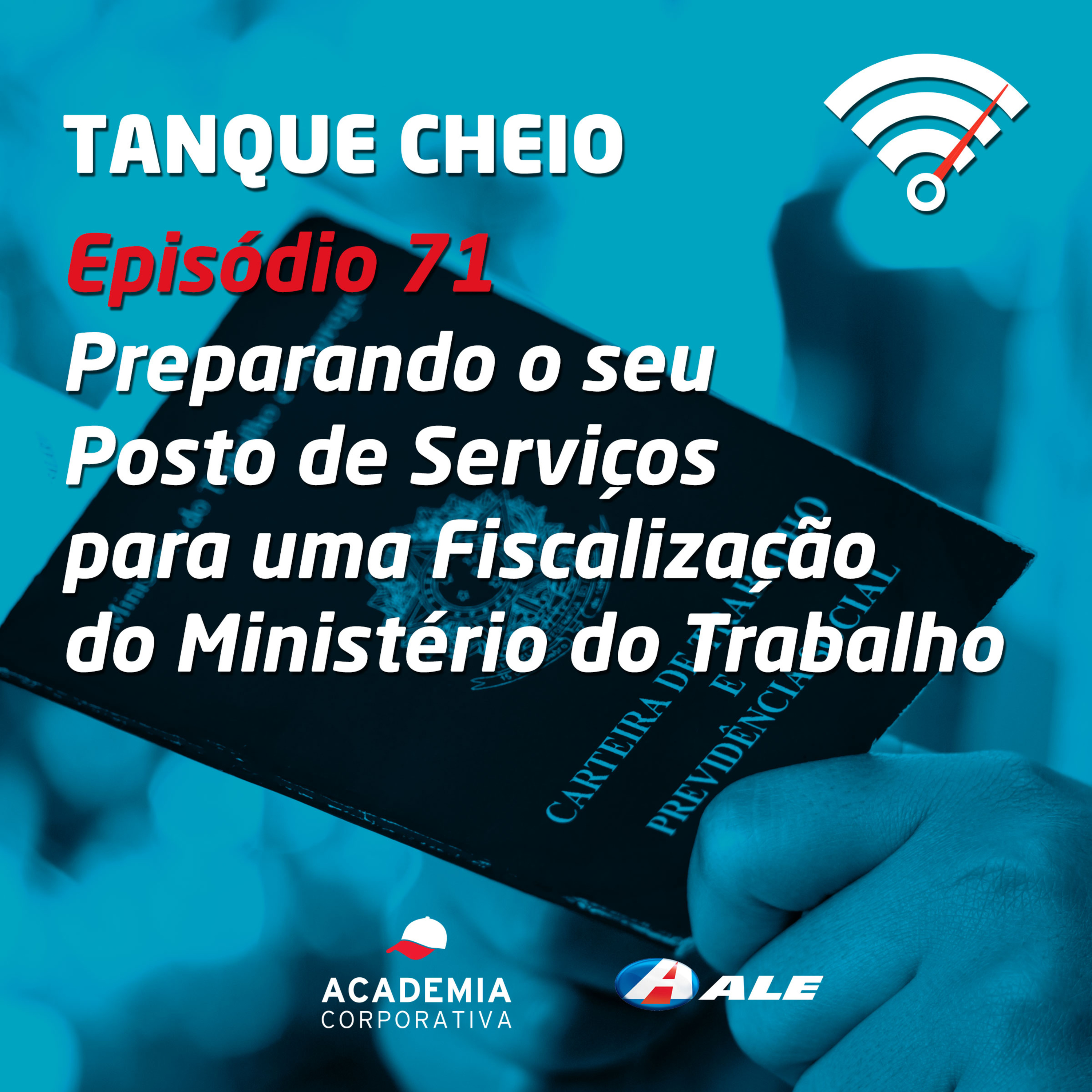 Episódio 71 - Preparando o seu Posto de Serviços para uma Fiscalização do Ministério do Trabalho episode artwork