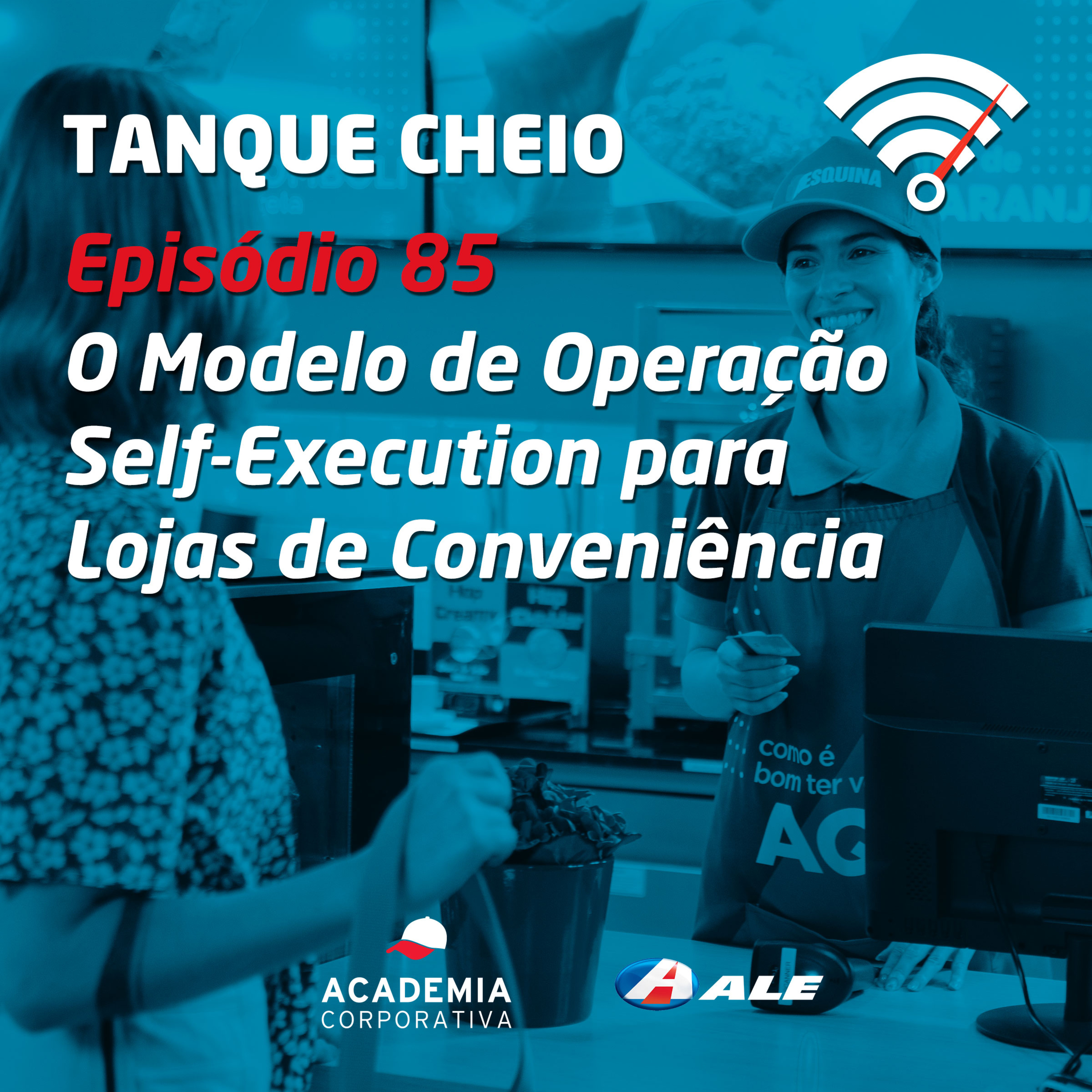 Episódio 85 - O Modelo de Operação Self-Execution para Lojas de Conveniência episode artwork