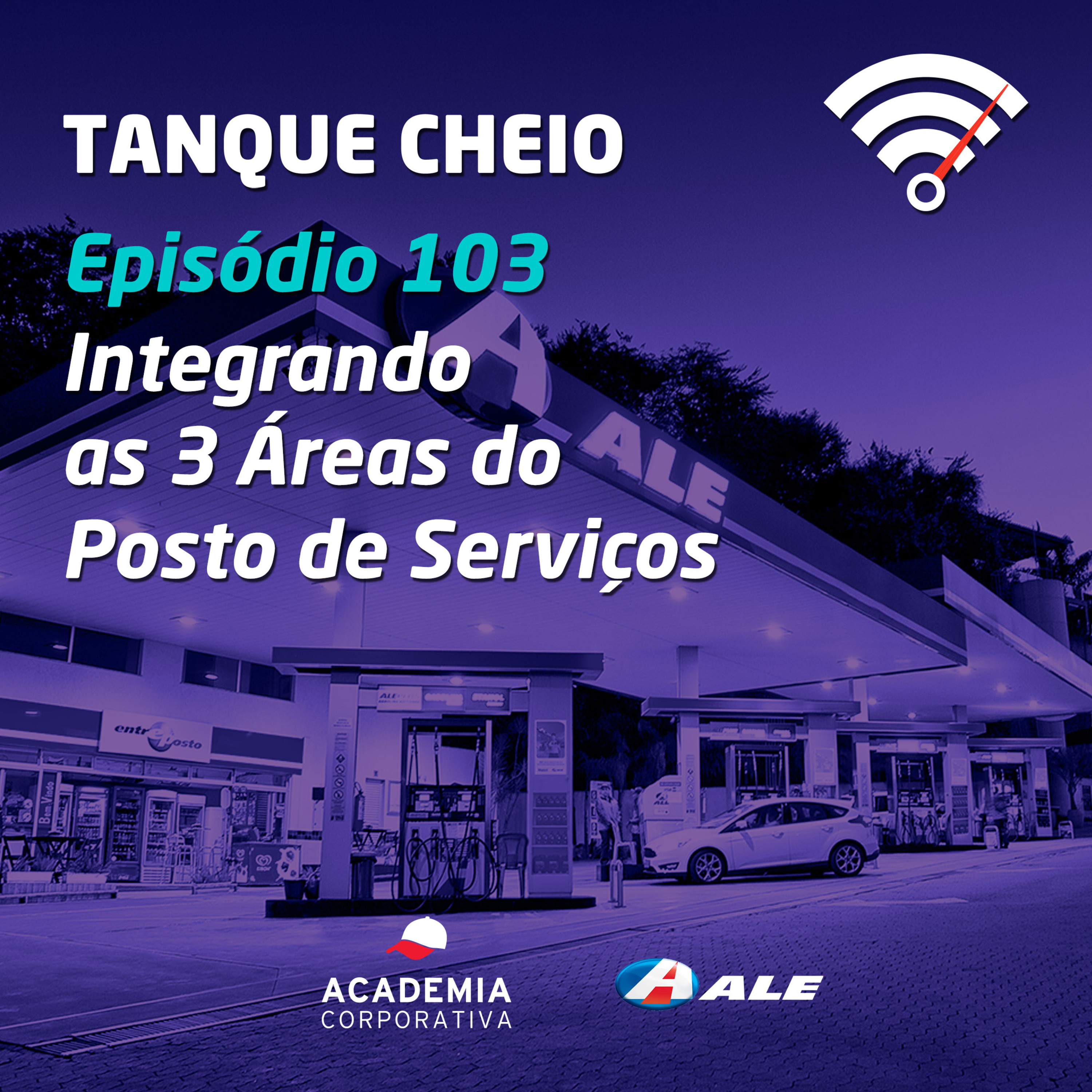 Episódio 103 - Integrando as 3 Áreas do Posto de Serviços episode artwork