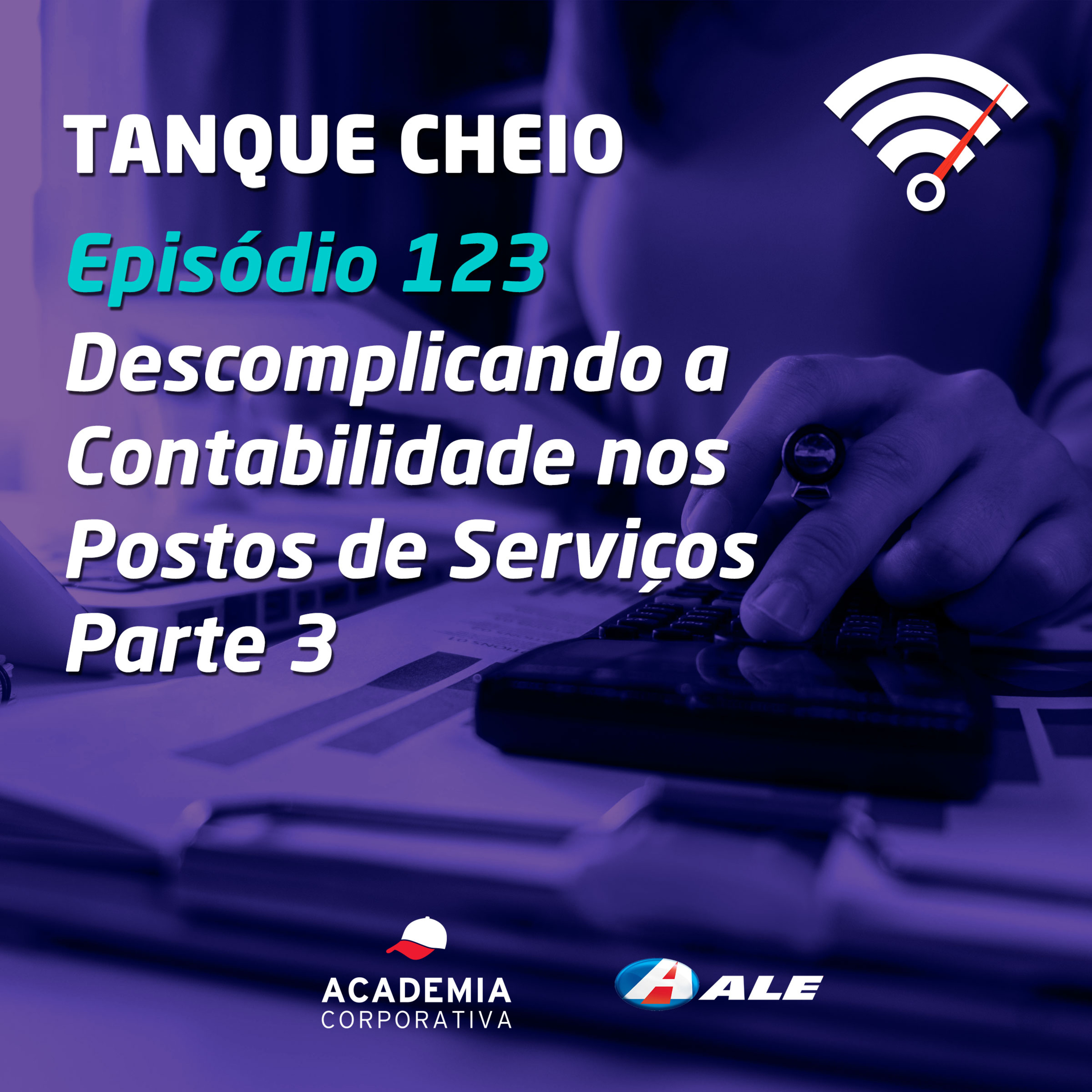 Episódio 123 - Descomplicando a Contabilidade nos Postos de Serviços - Parte 3 episode artwork