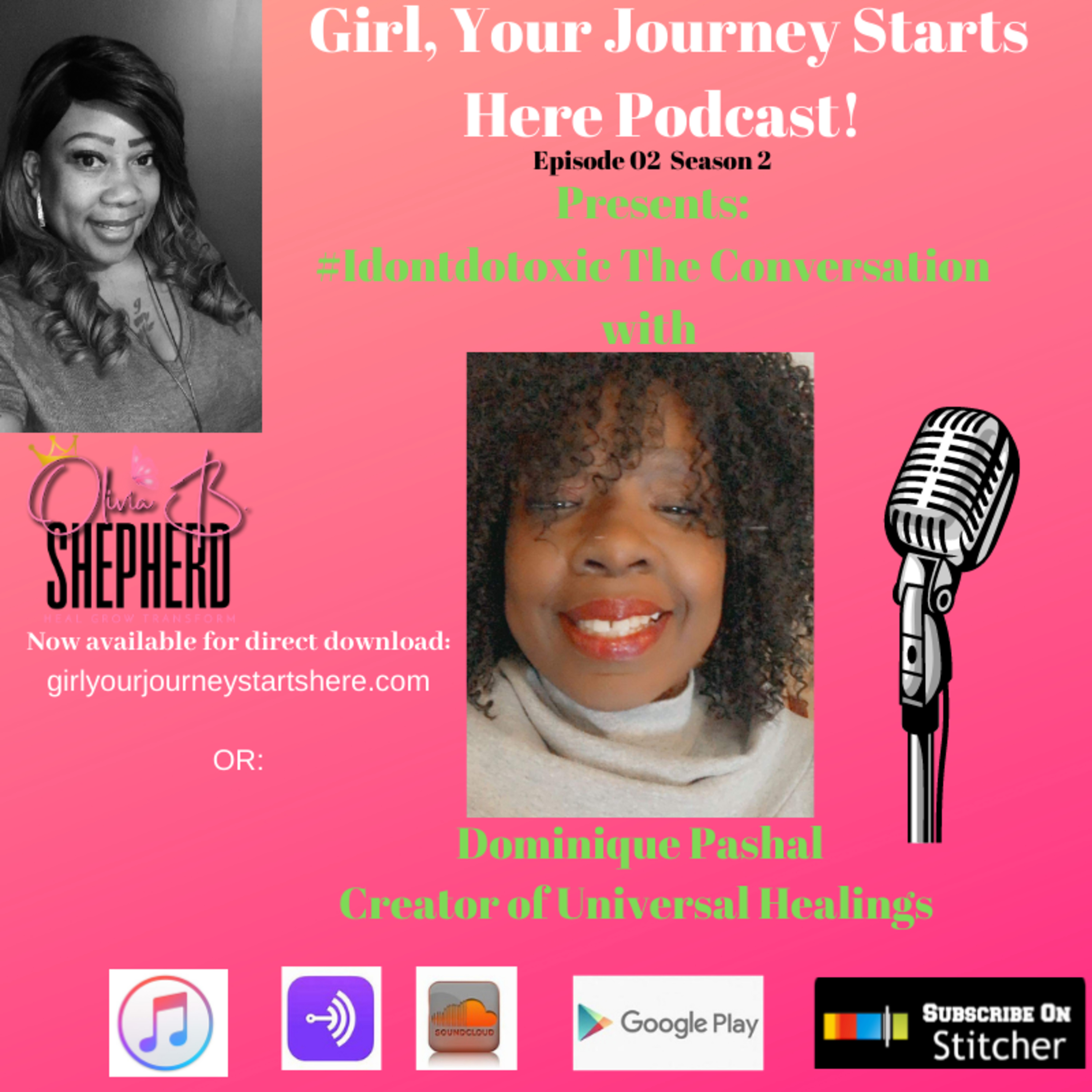 I Don't Do Toxic: Part 2 The Conversation w/ Dominique Paschal