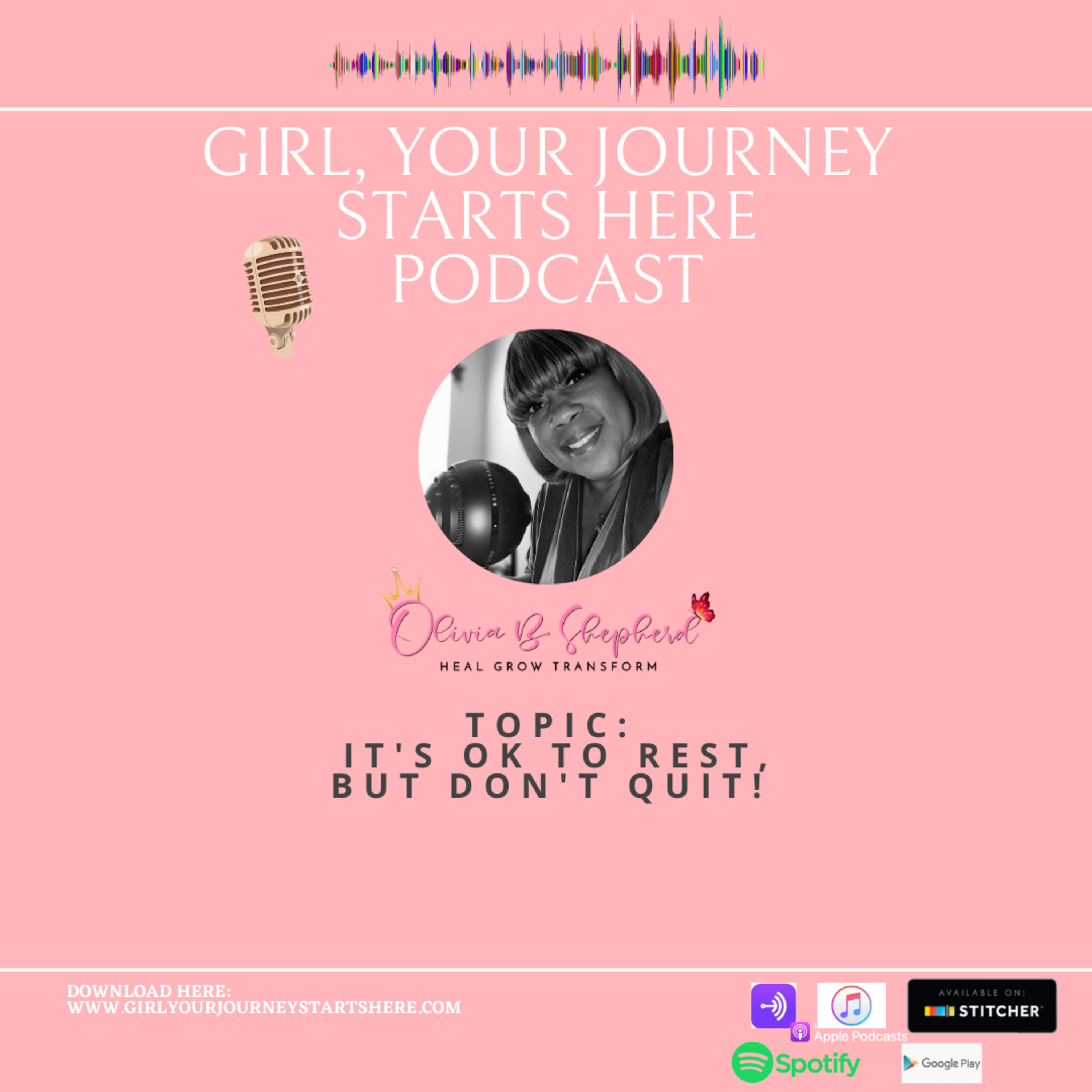 Girl, Your Journey Starts Here Podcast