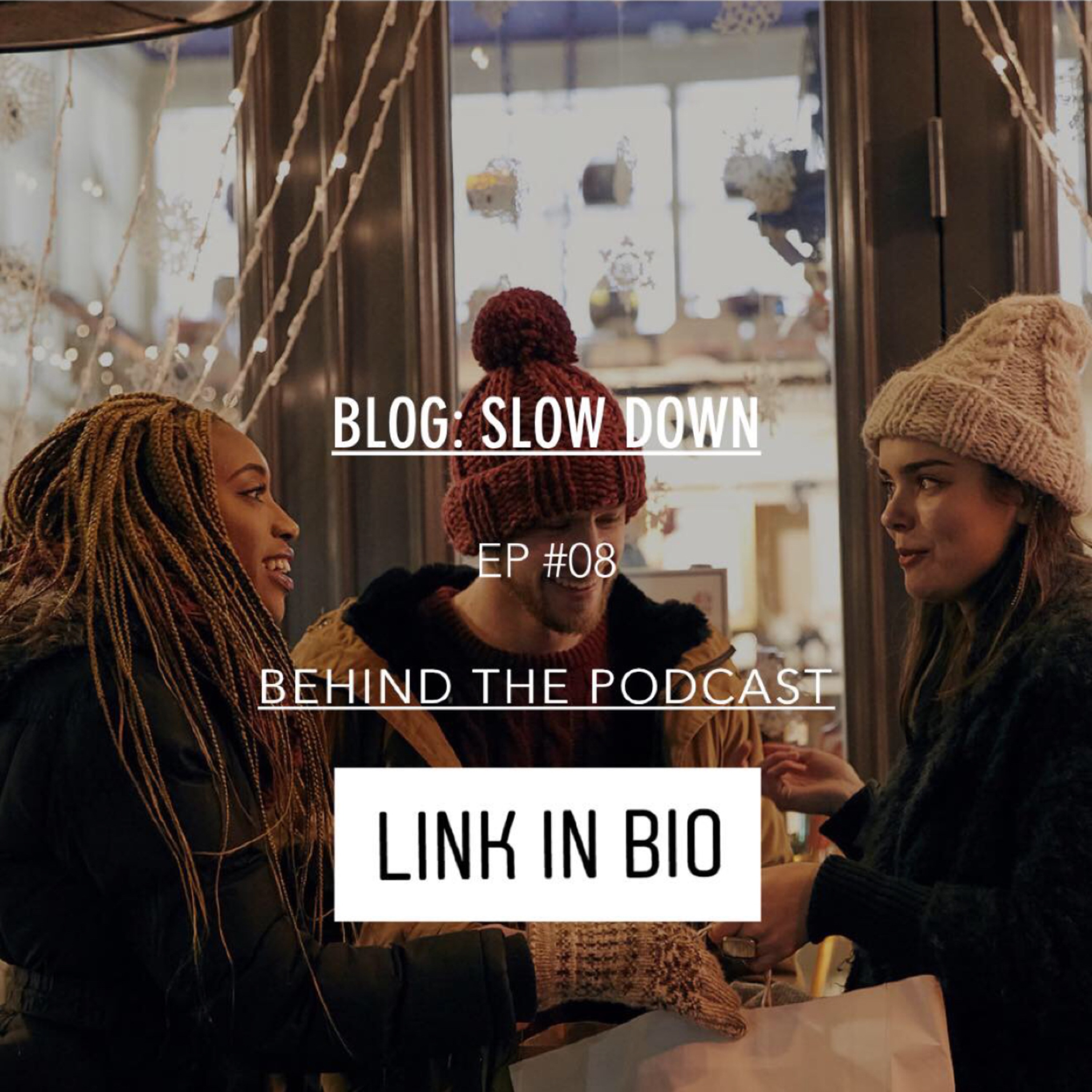 #08 - SLOW Down  episode artwork
