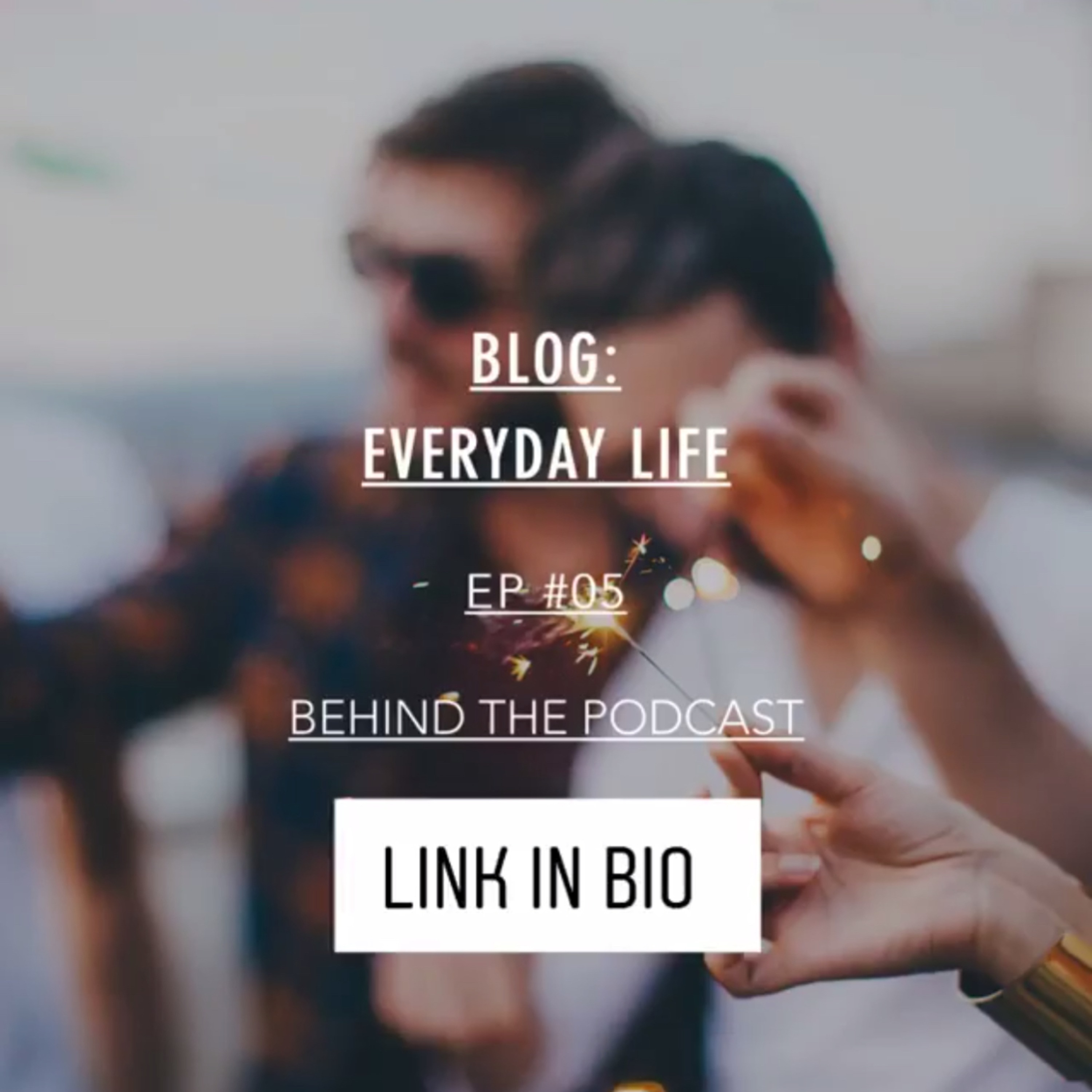 #05 - EVERYDAY Life  episode artwork