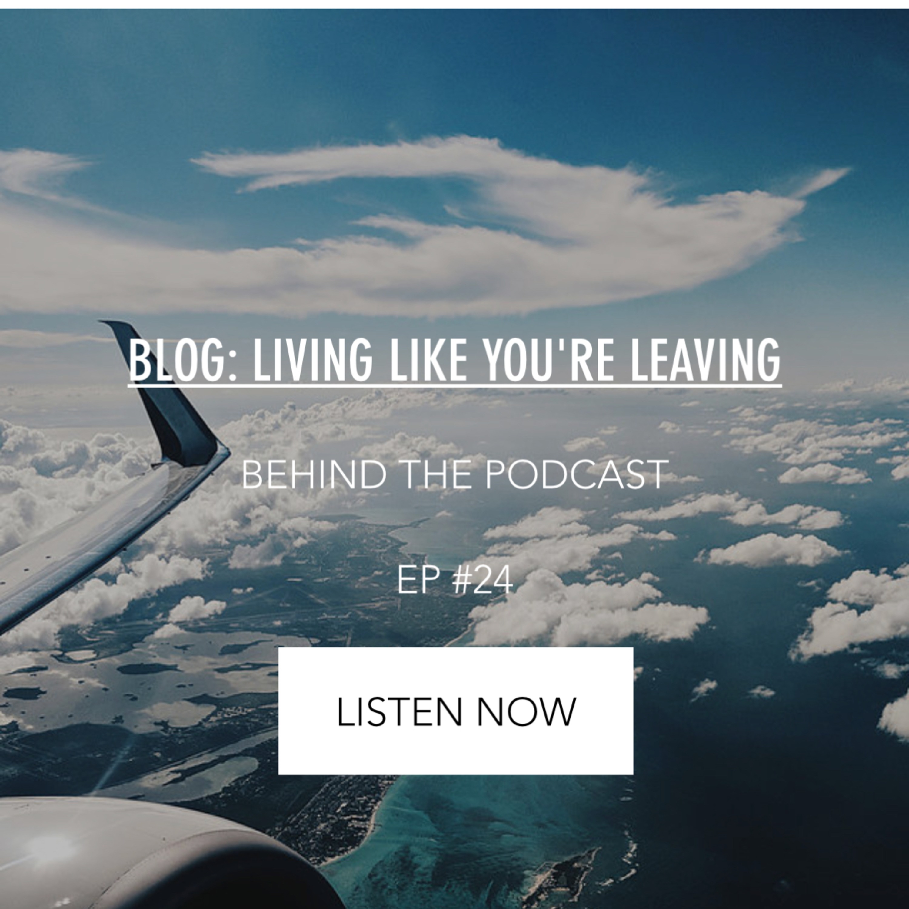 #24 - Living like you're leaving  episode artwork