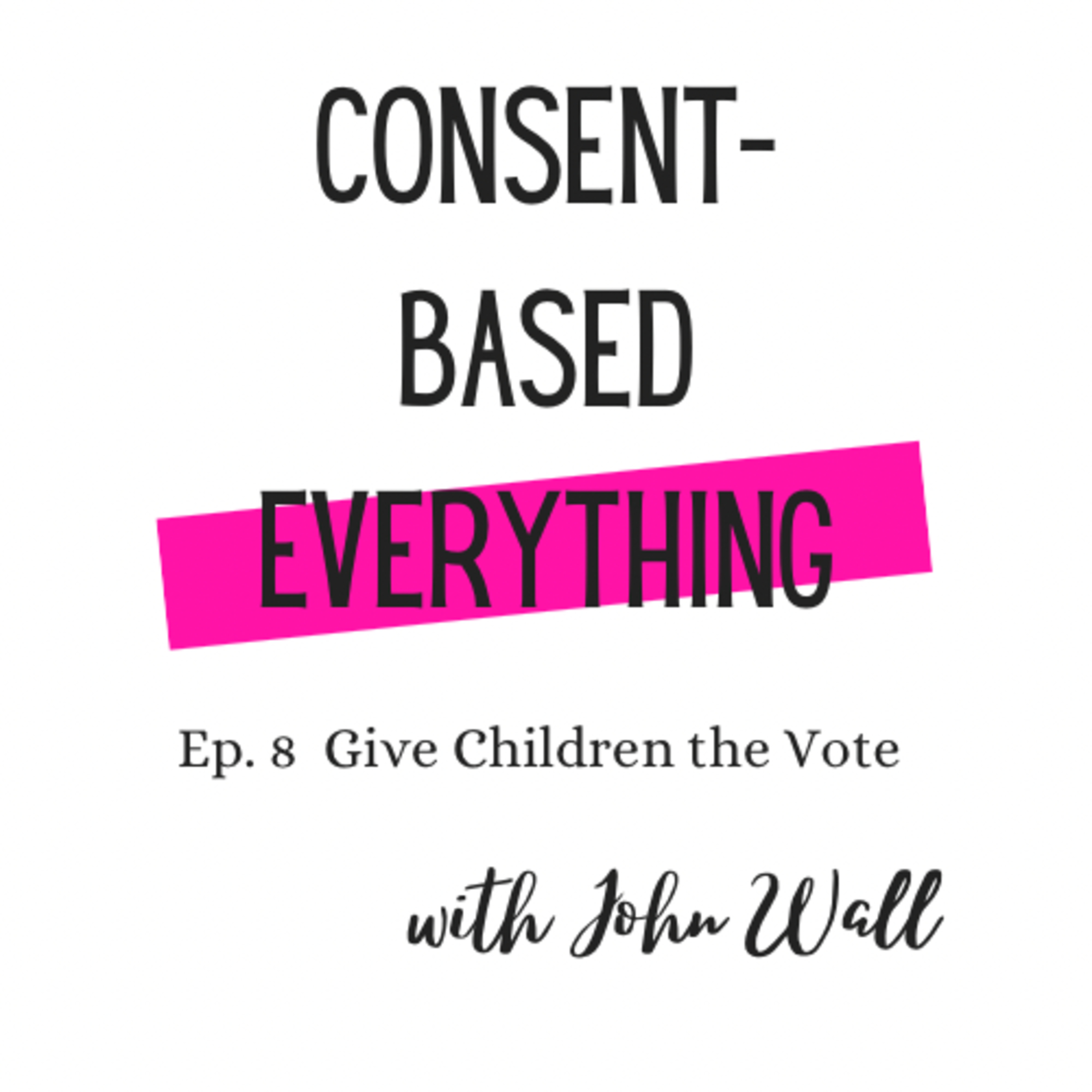 Consent-Based Everything
