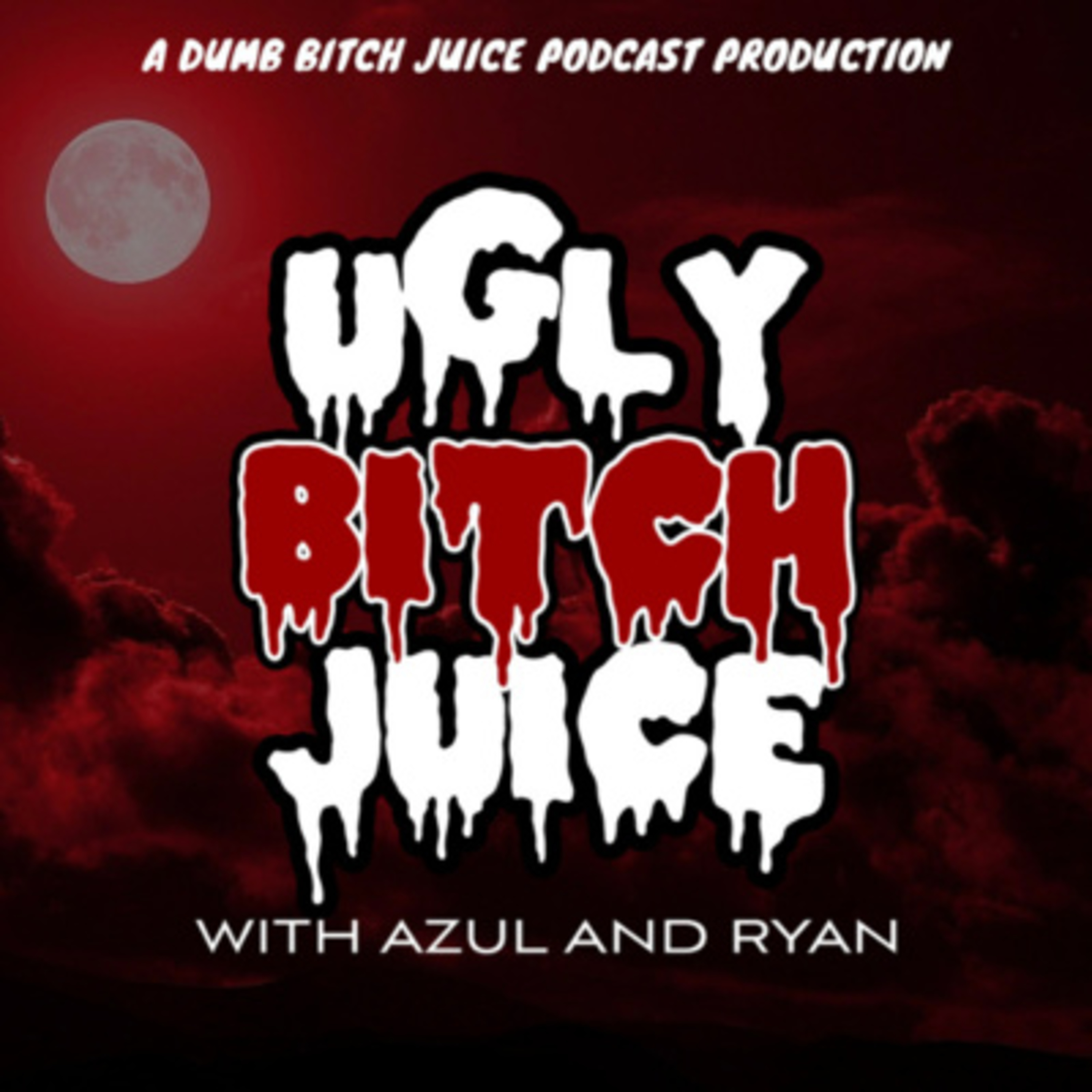 Dumb Bitch Juice