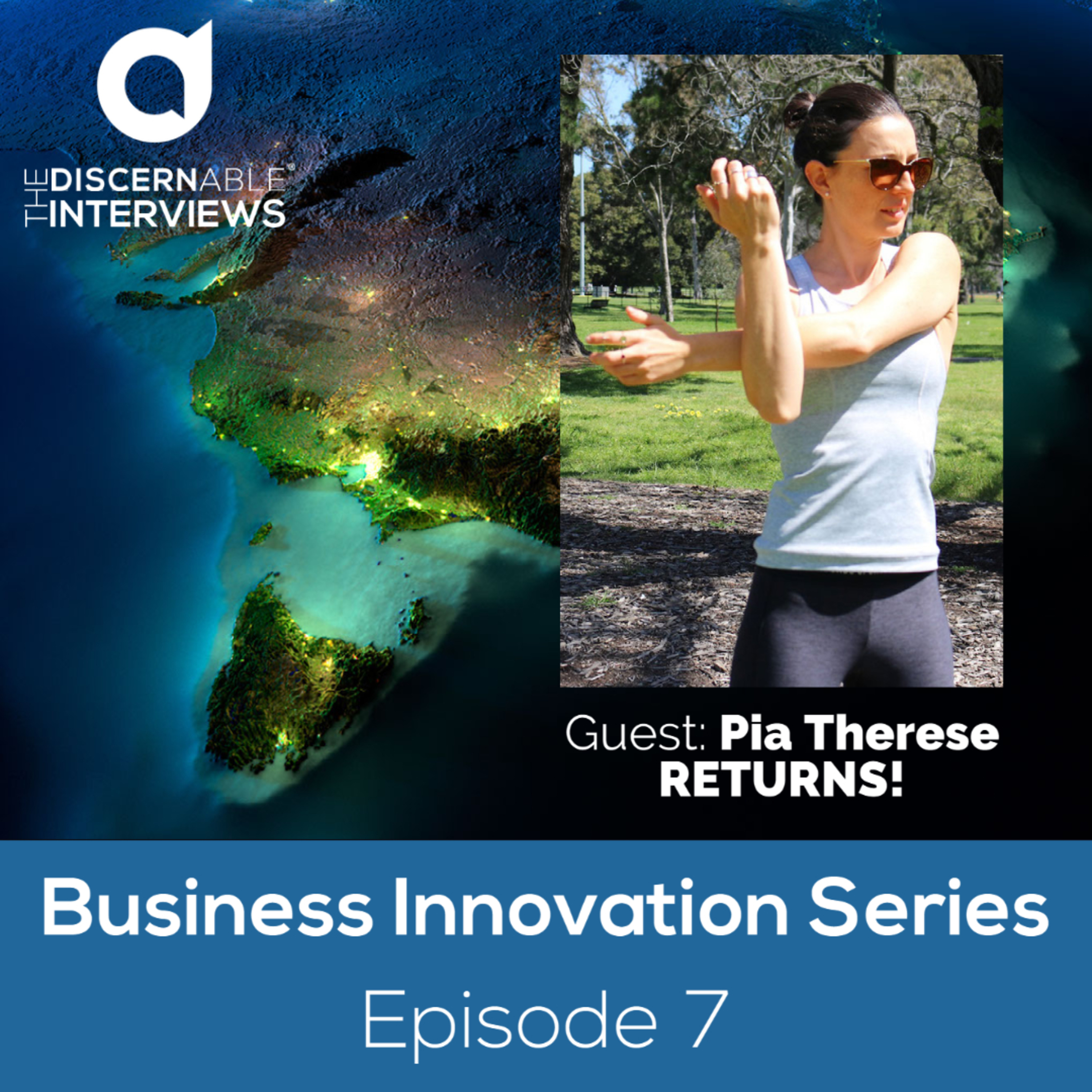 Business Innovation Series Ep7: Pia Therese Returns!