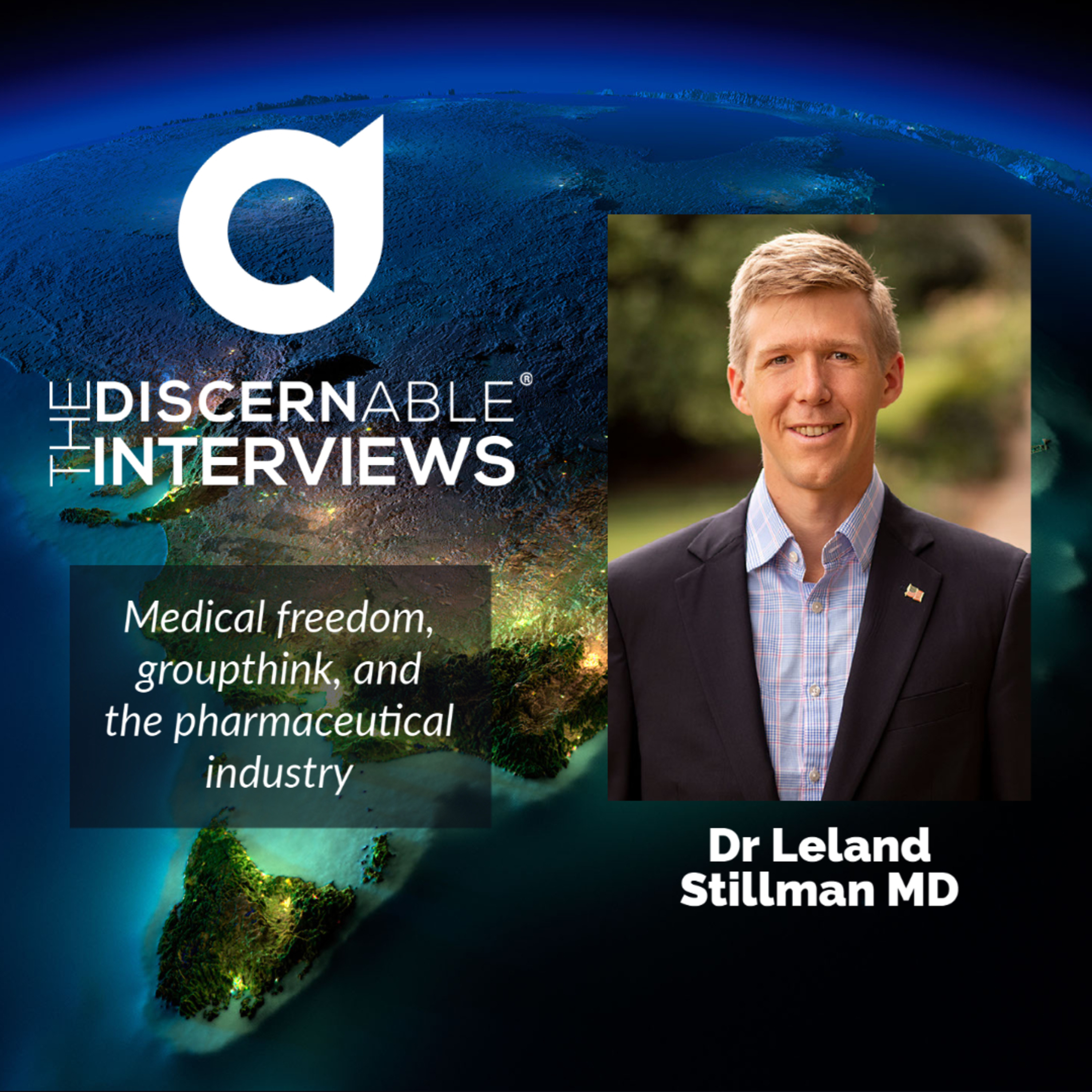Dr Leland Stillman MD - Medical Freedom, Groupthink, and the pharmaceutical industry. episode artwork
