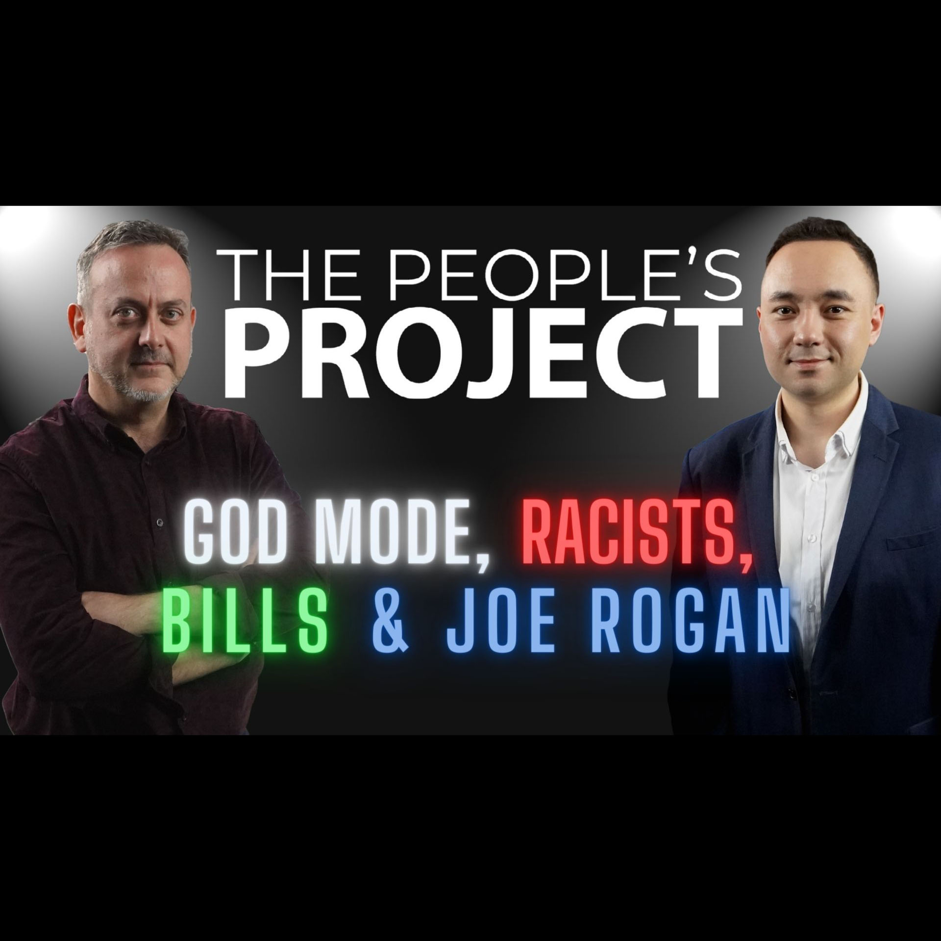 The People's Project: God Mode, Racists, Bills and Joe Rogan episode artwork