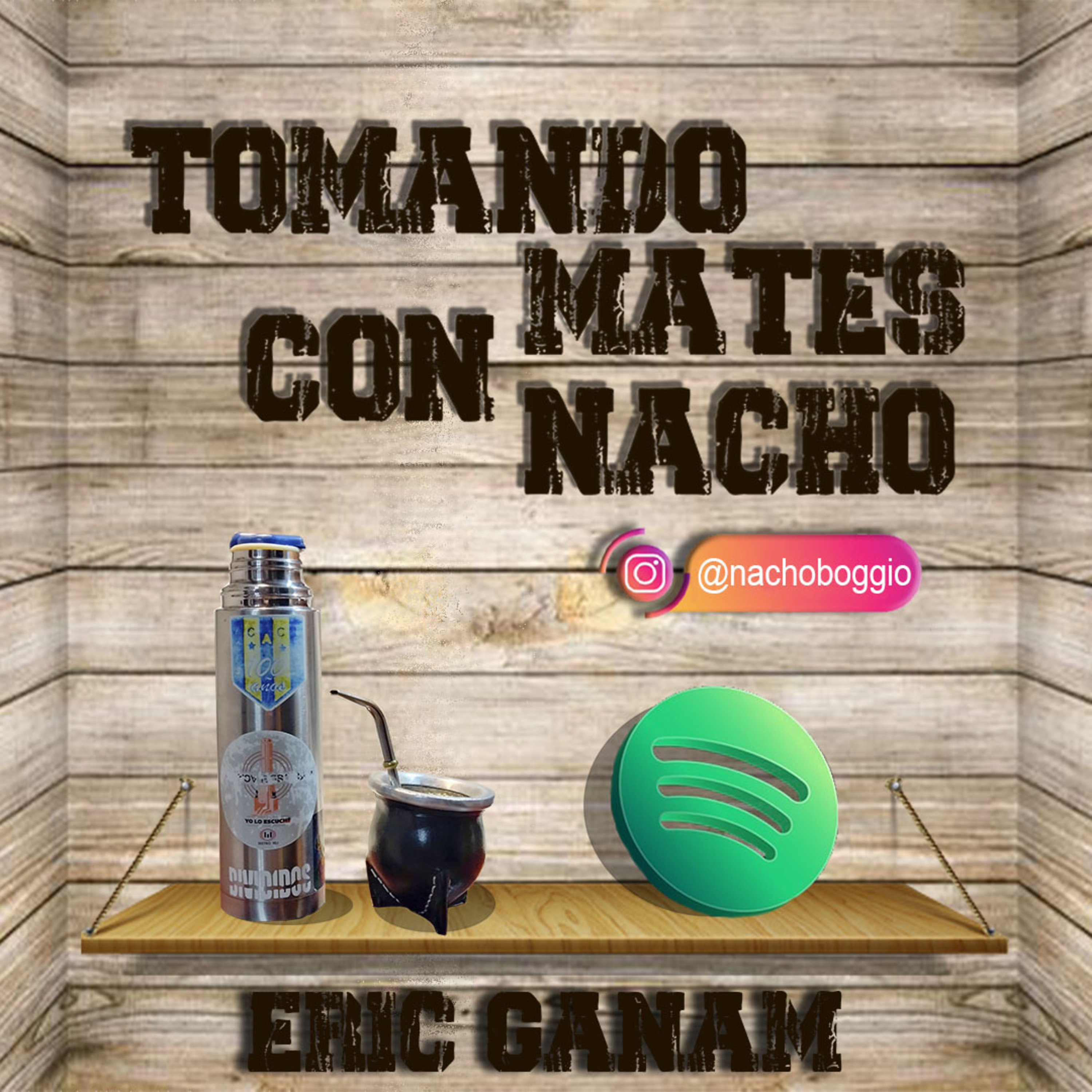 TOMANDO MATES CON NACHO - 2da TEMPORADA - EPISODIO 1 - ERIC GANAM episode artwork