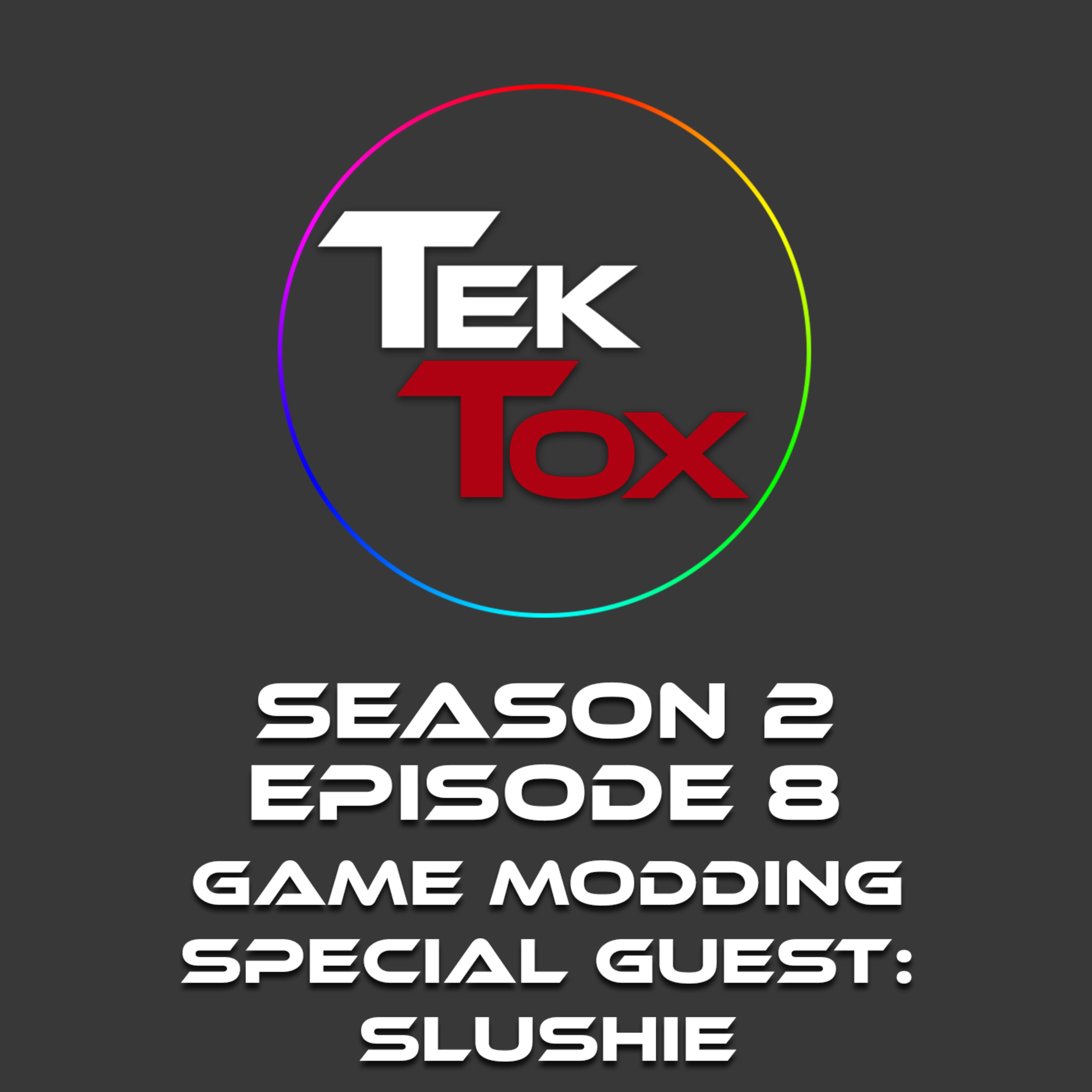 Game Modding (With Special Guest Slushiecidal)