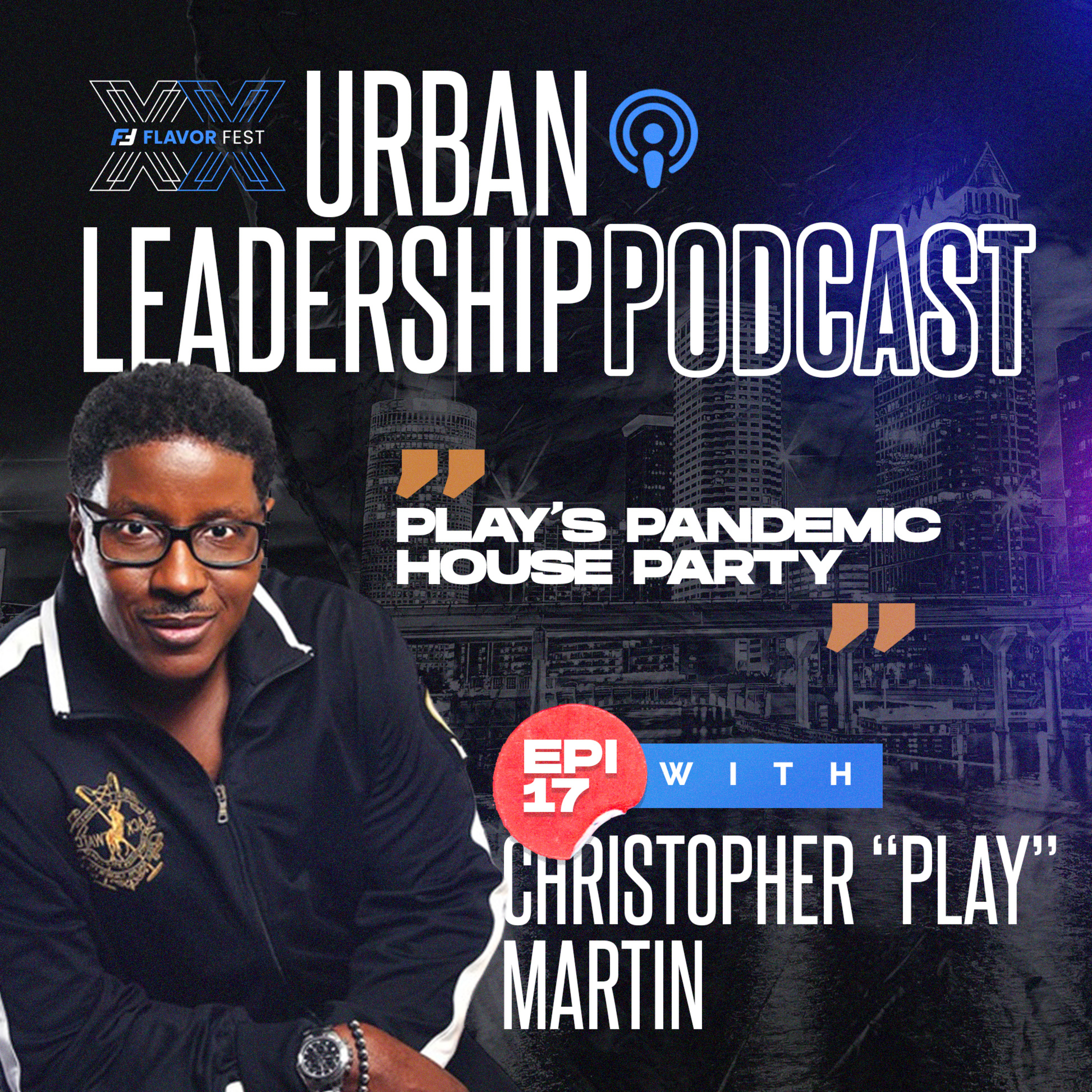 Flavor Fest Urban Leadership Podcast with Tommy “Urban D.” Kyllonen