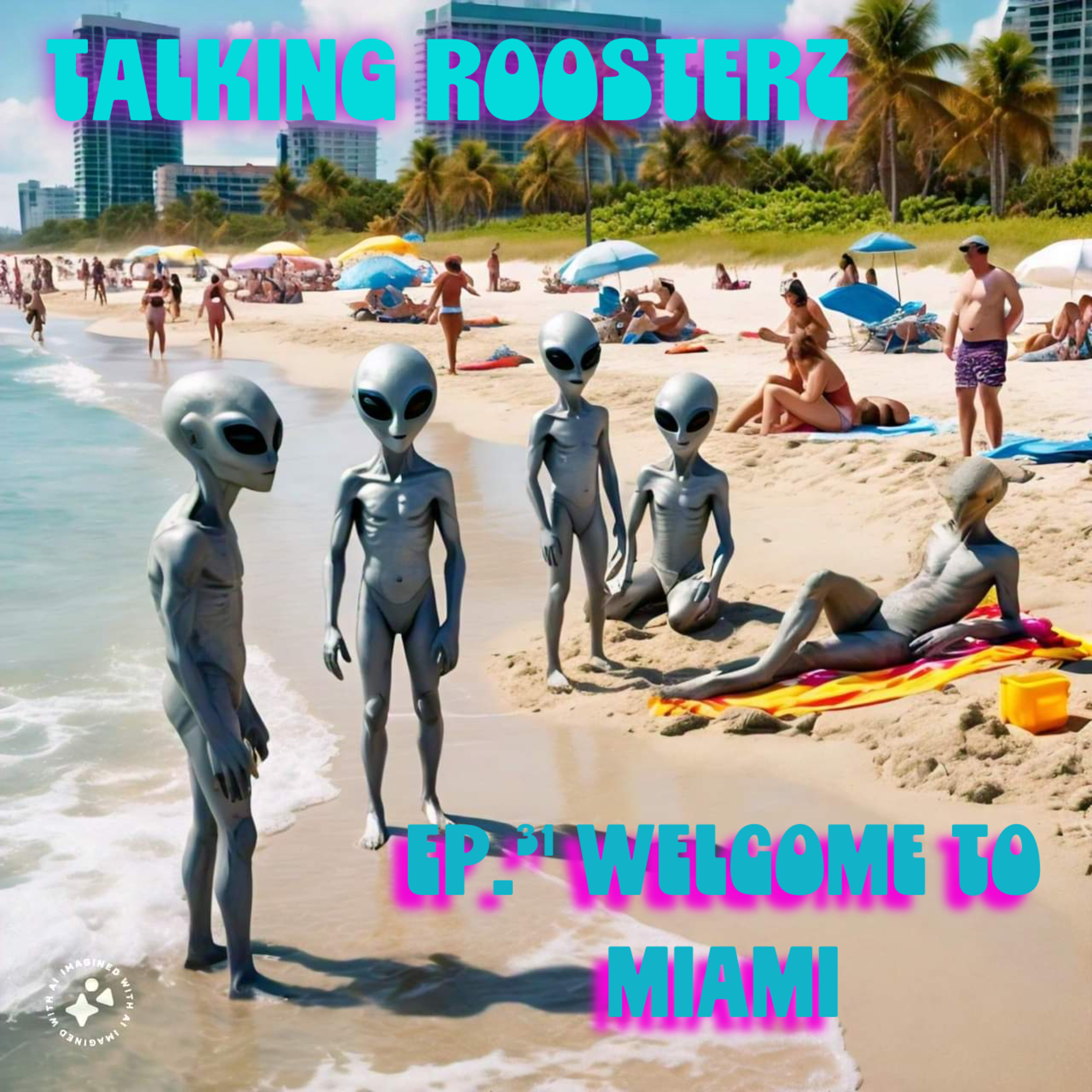 EP.31 WELCOME TO MIAMI 🏝 👽  episode artwork