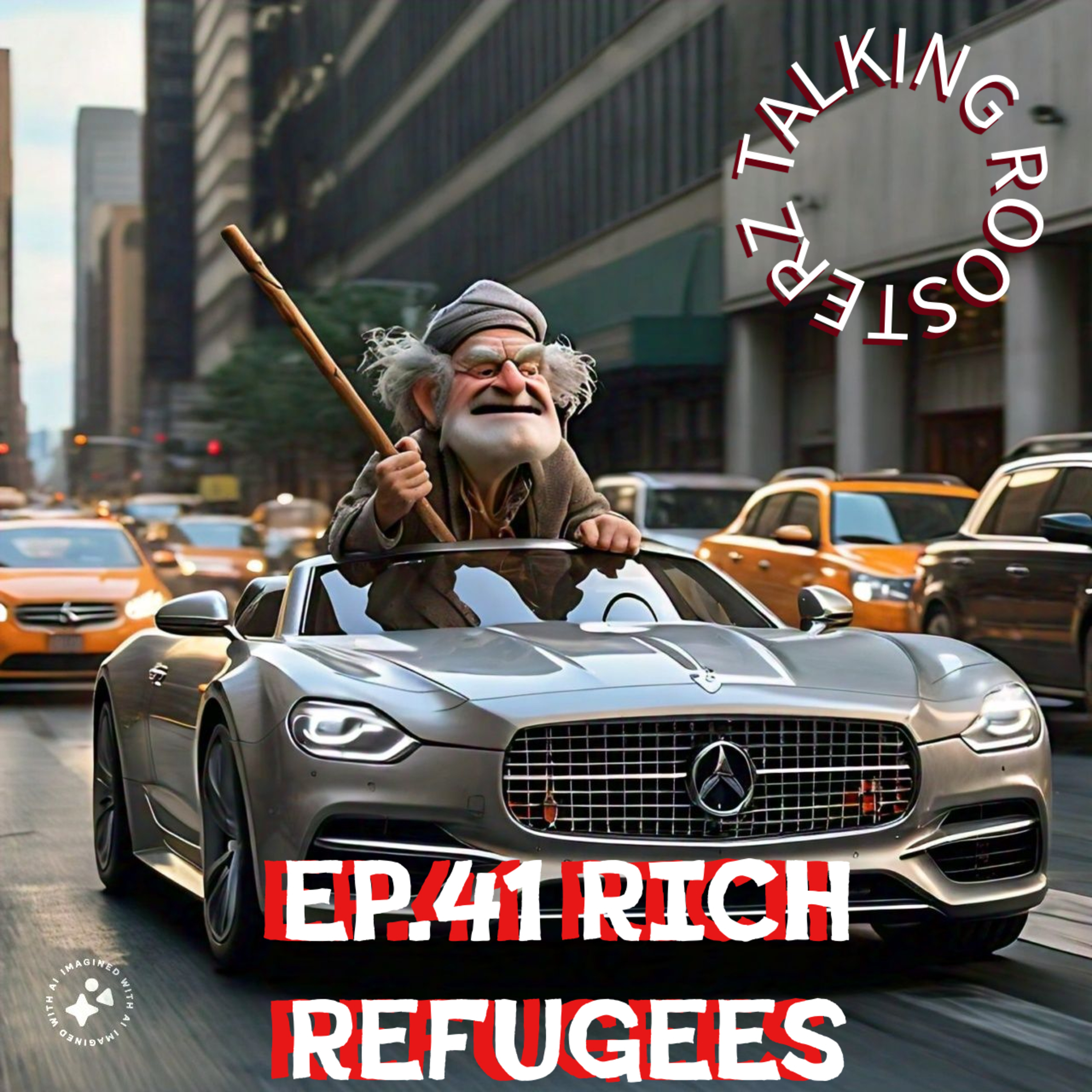 EP.41 RICH 🤑 REFUGEES  episode artwork