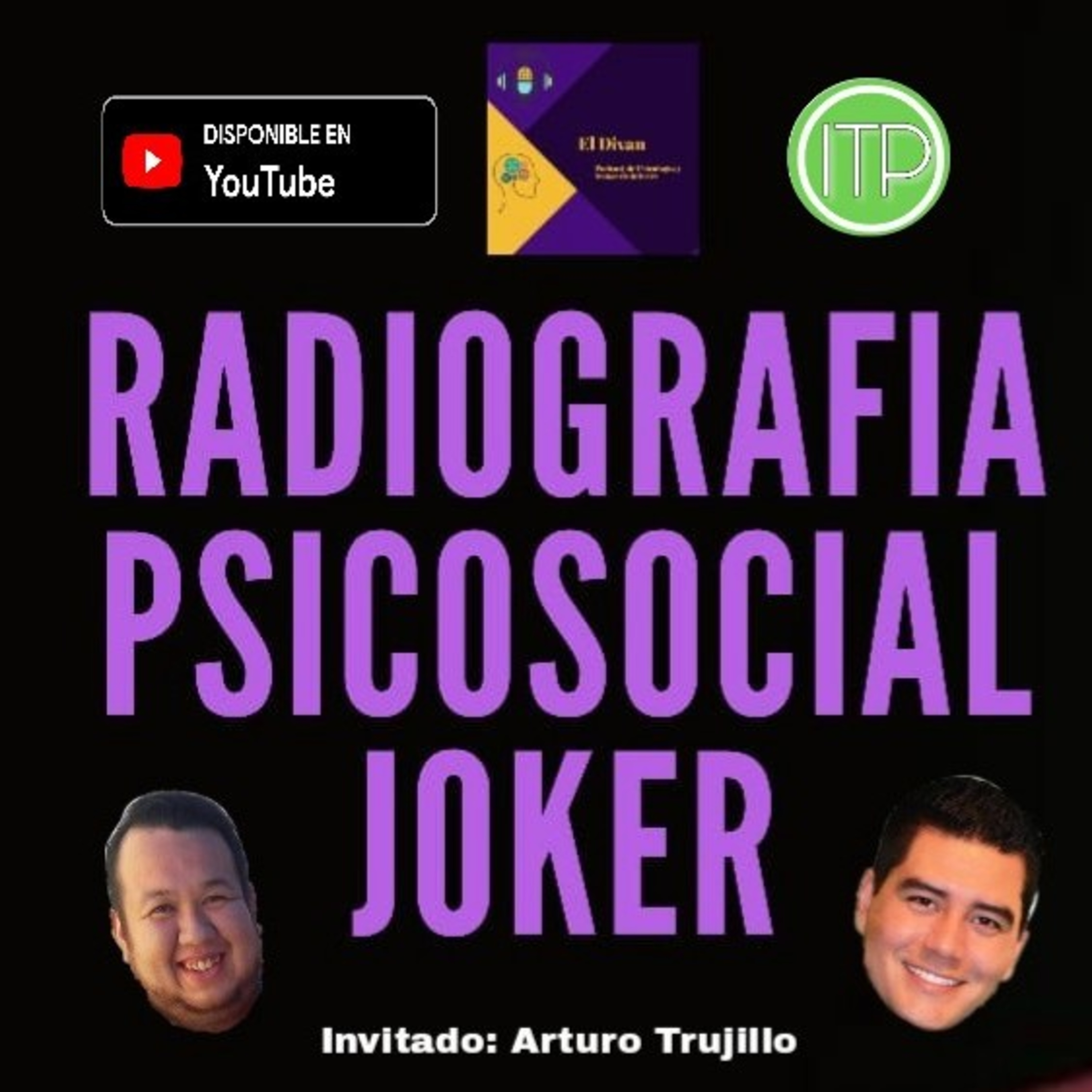 El Divan Podcast Capitulo #1 Radiografia Psicosocial del Joker